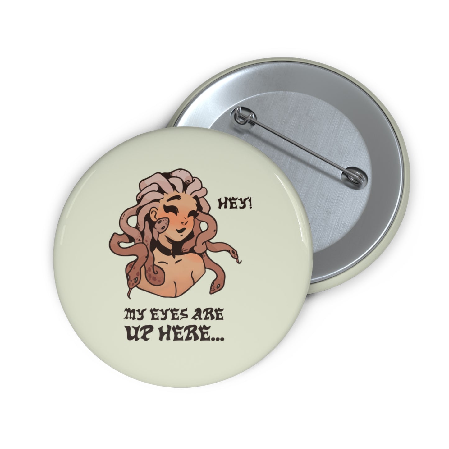 Hey! My Eyes Are Up Here Pin Button