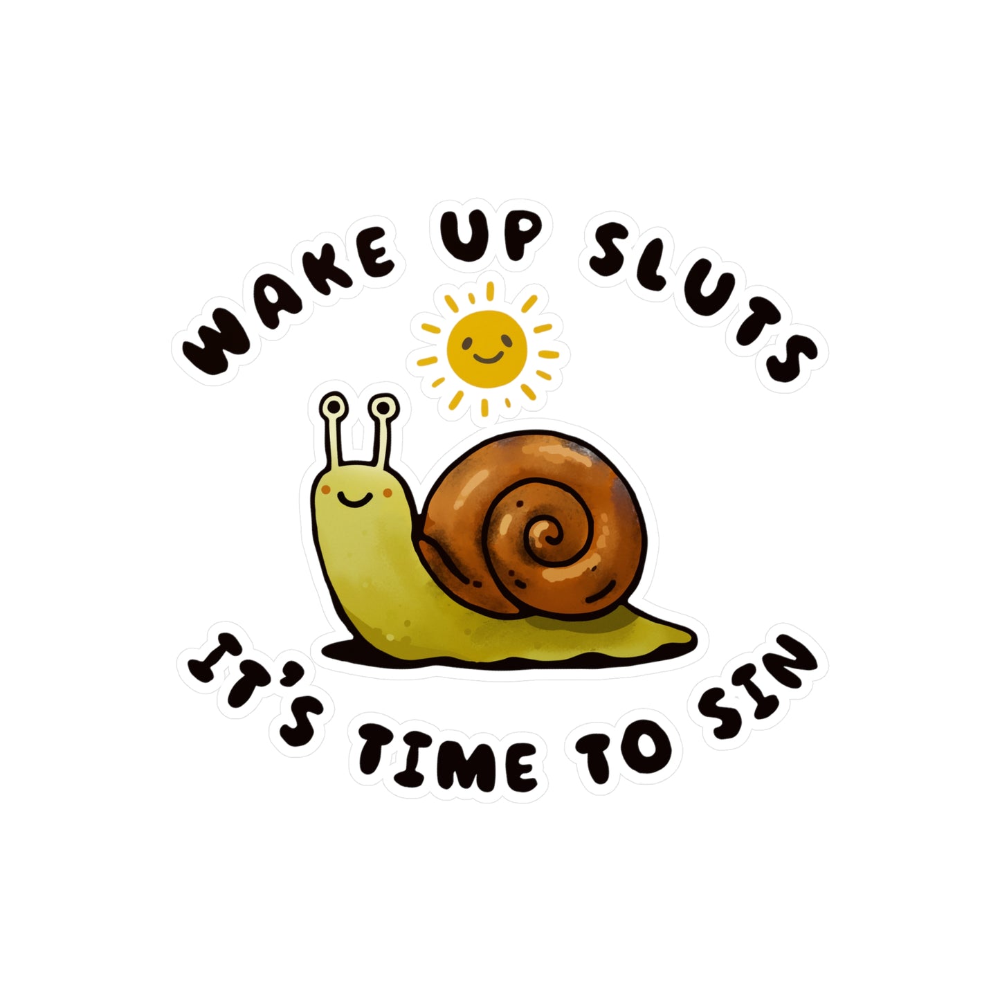 Wake Up Sluts, It's Time to Sin Sticker