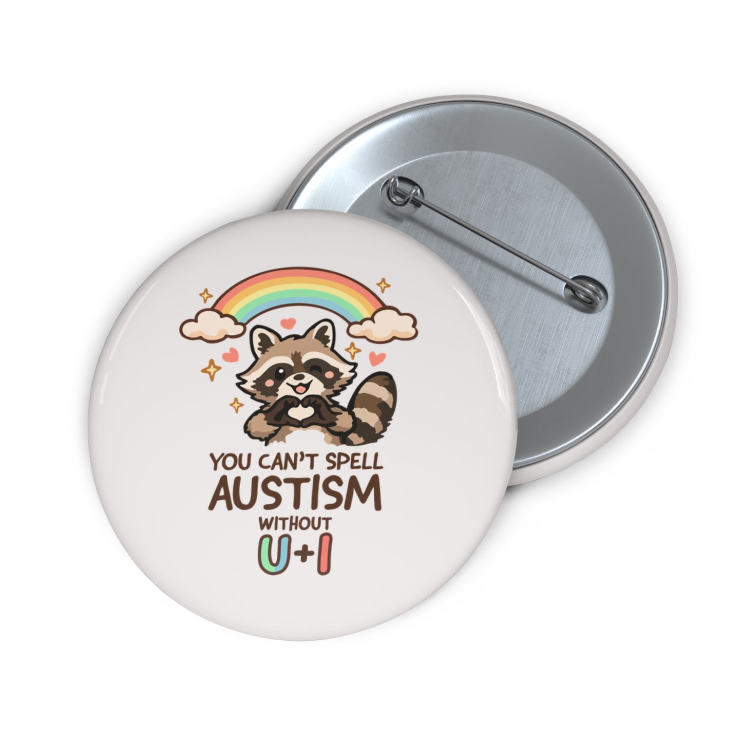 You Can’t Spell Autism Without U+I Pin Button
