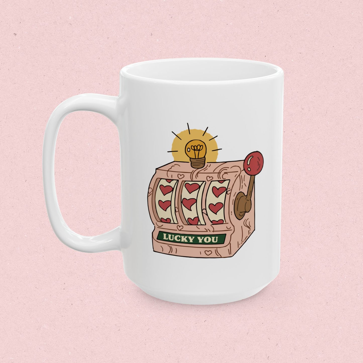 Lucky You Mug