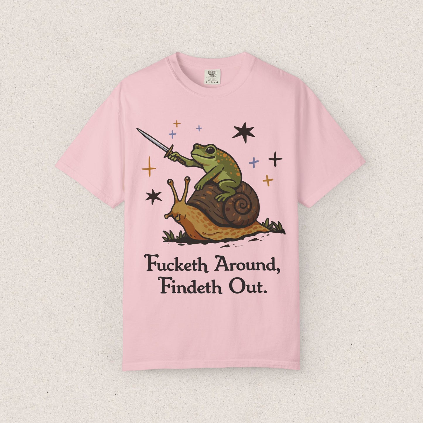 Fucketh Around Findeth Out T-shirt