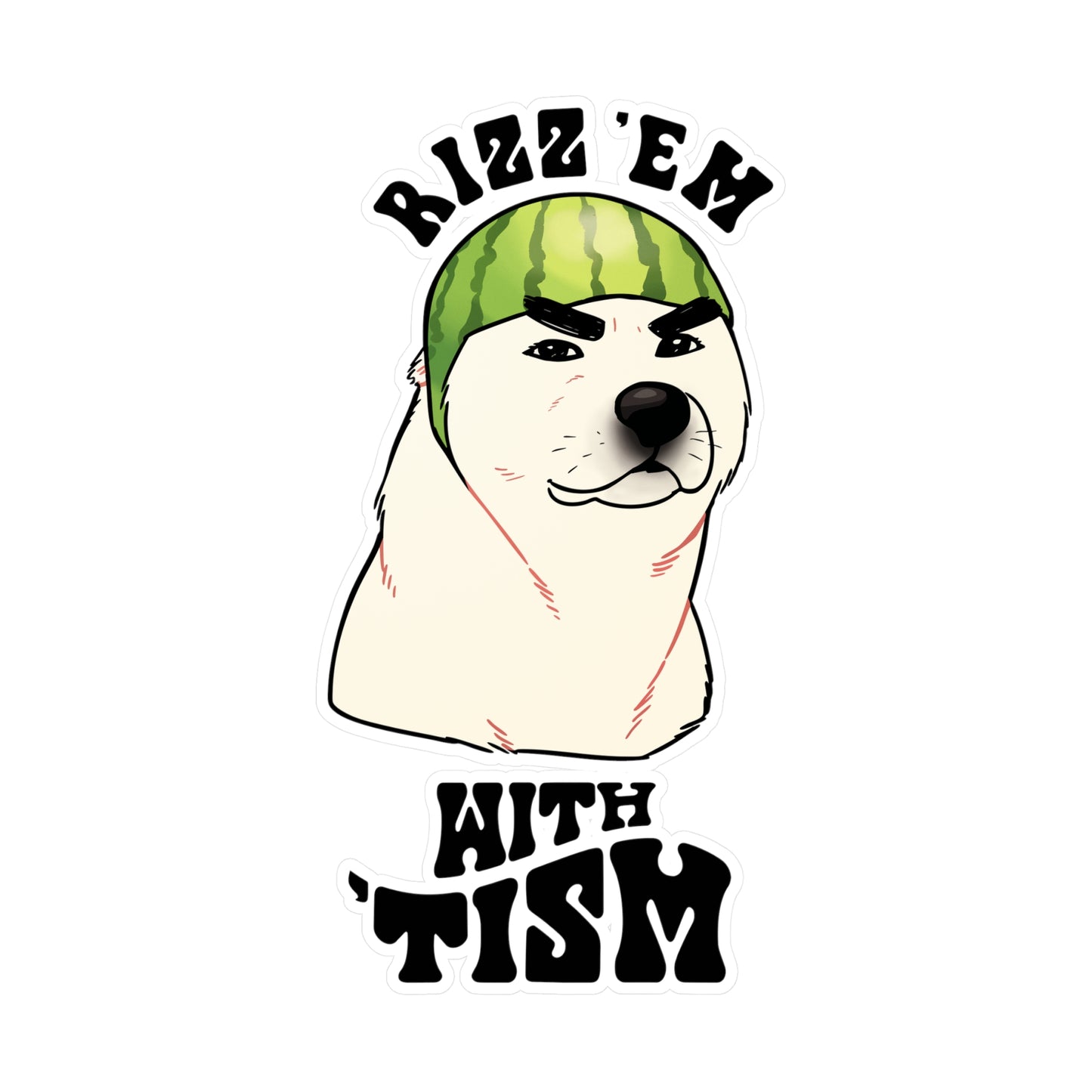 Rizz 'Em With 'Tism Meme Sticker