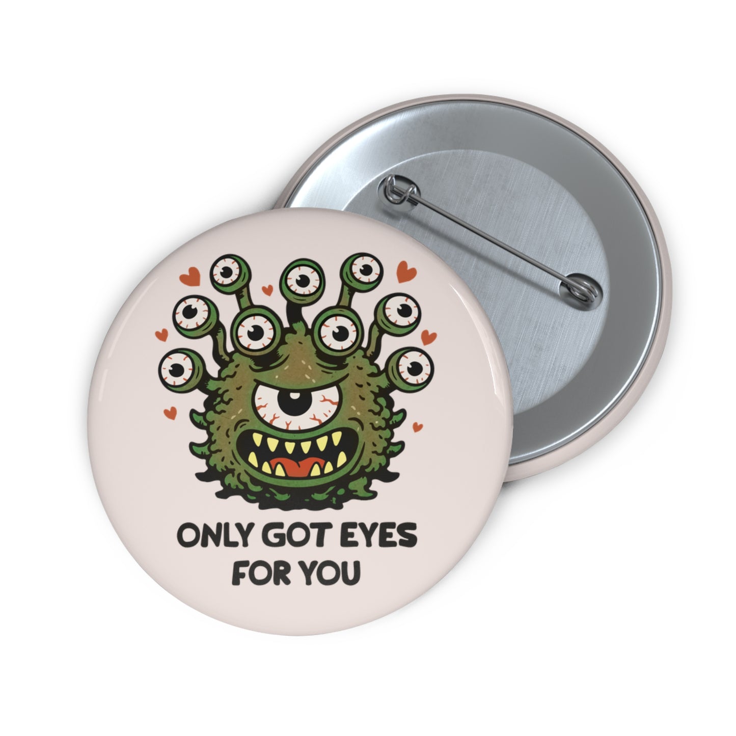 Only Got Eyes For You Pin Button