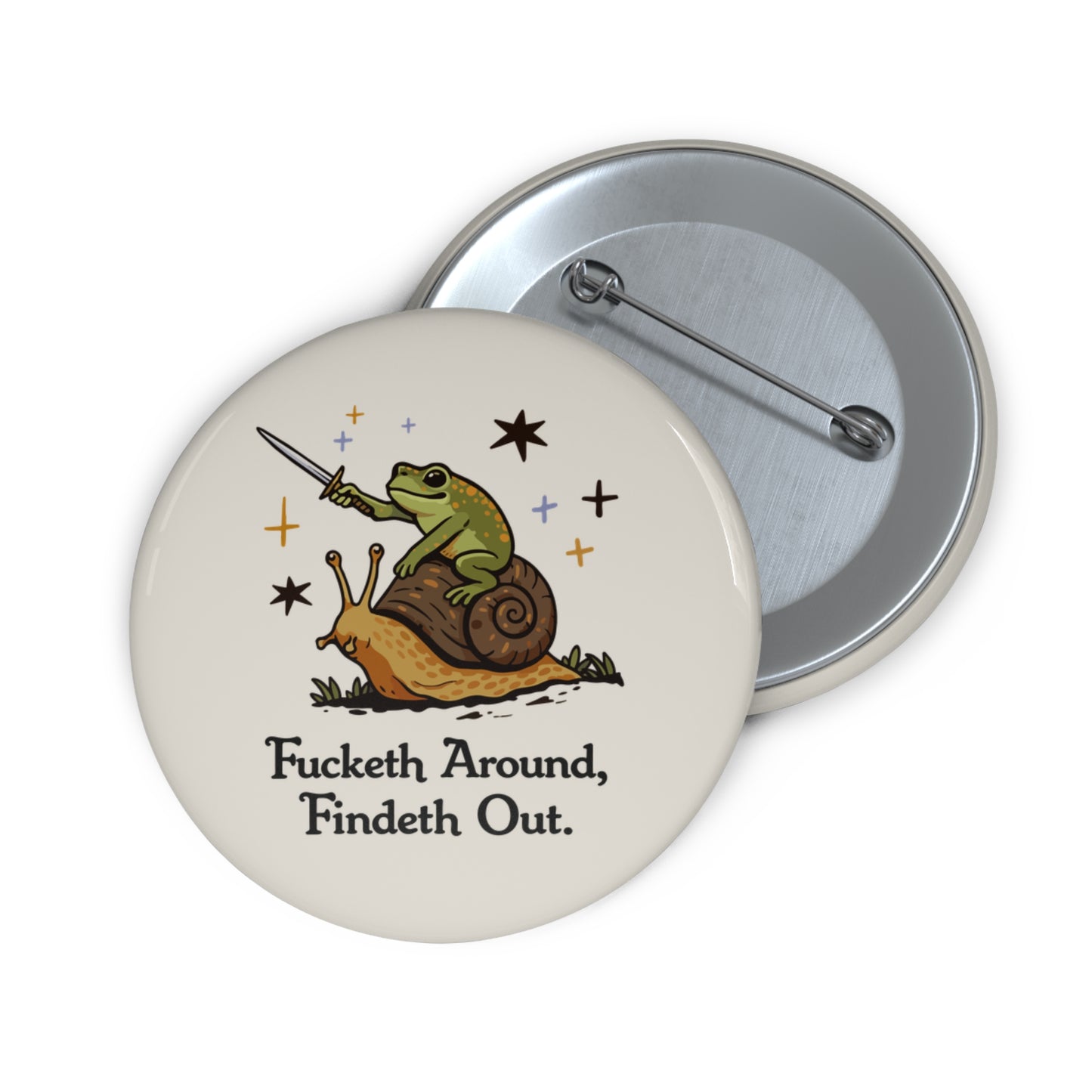 Fucketh Around, Findeth Out Badge