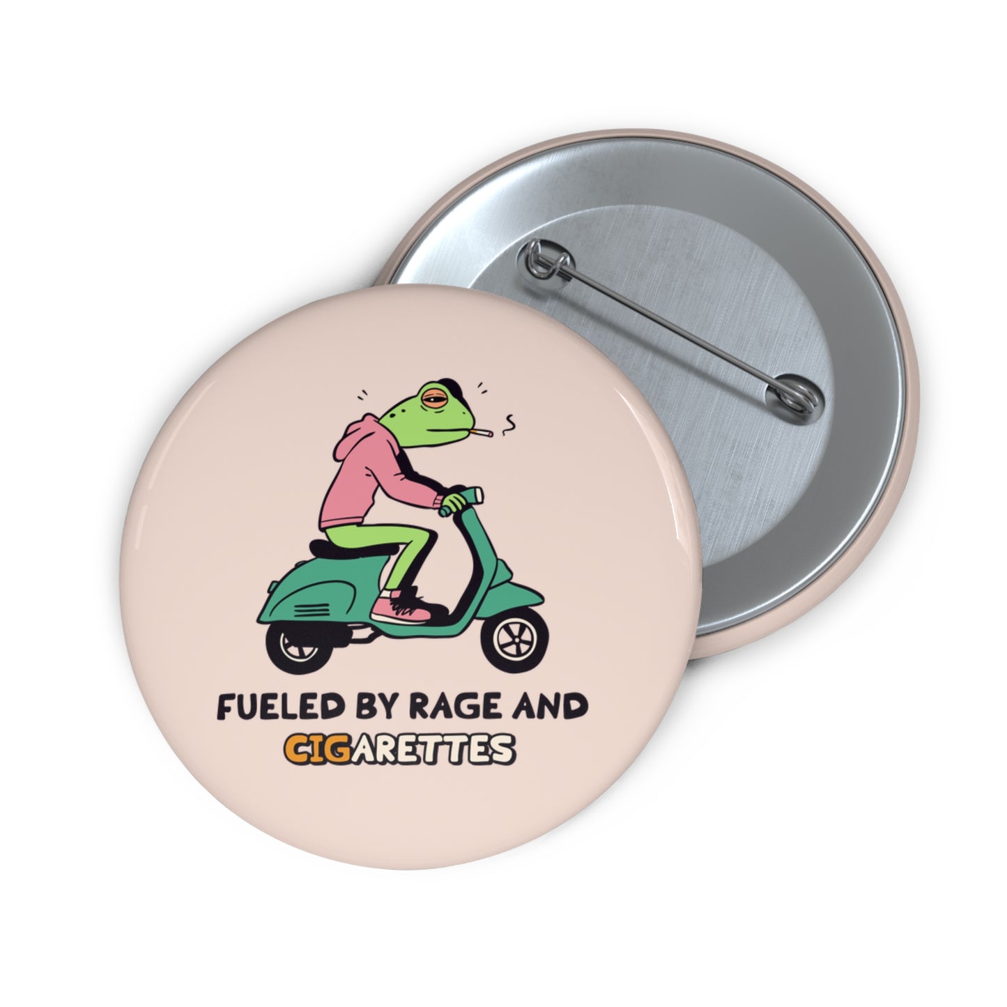 Fueled by Rage and Cigarettes Pin