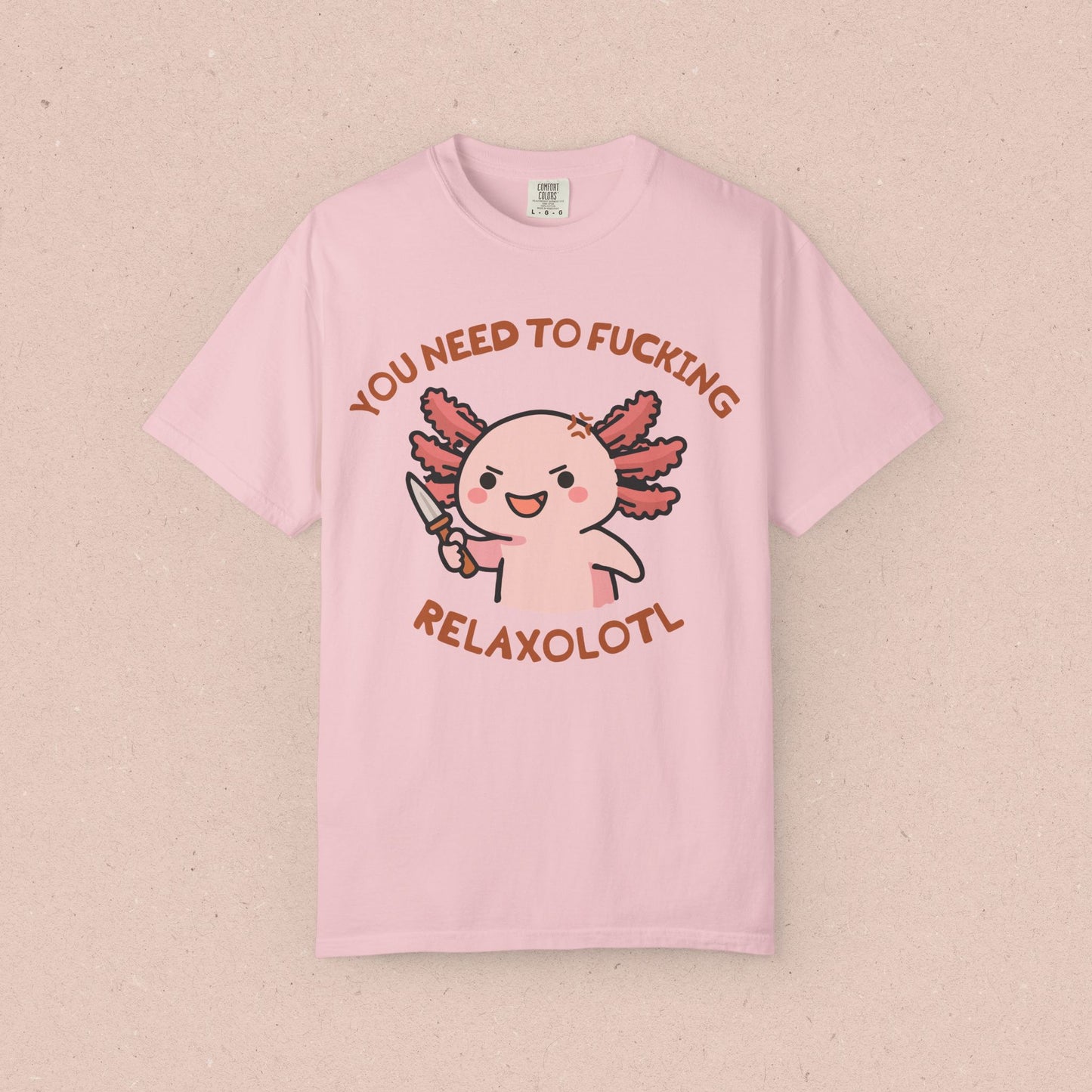 Axolotl "You Need to Fucking Relaxolotl" T-shirt