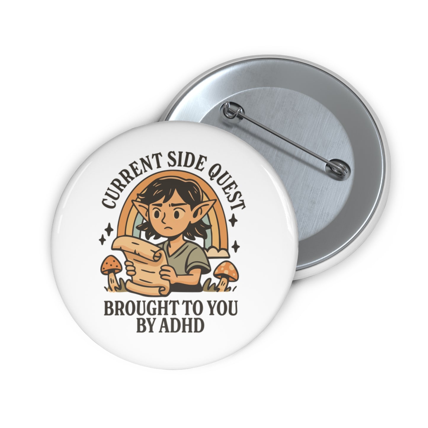 Current Side Quest, Brought to you by ADHD Pin Button