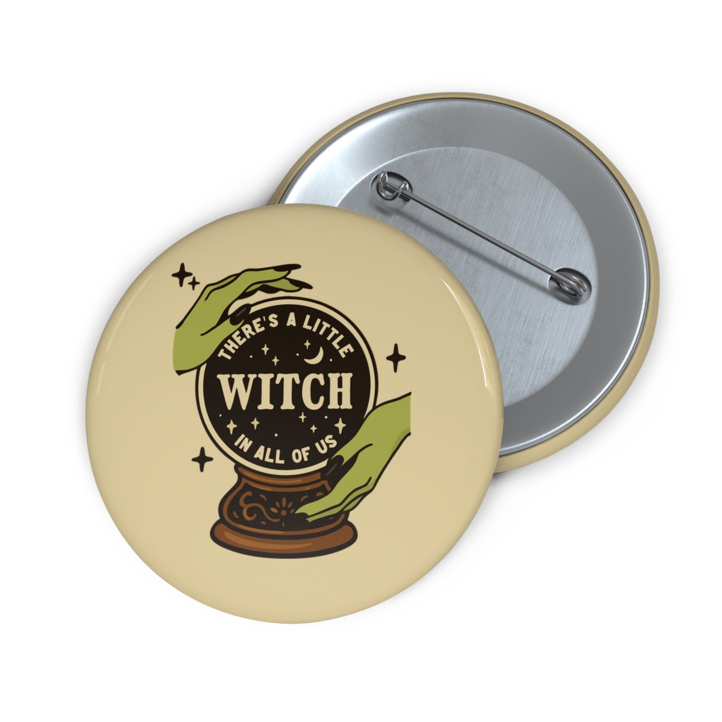 There's a Little Witch in All of Us Pin Button