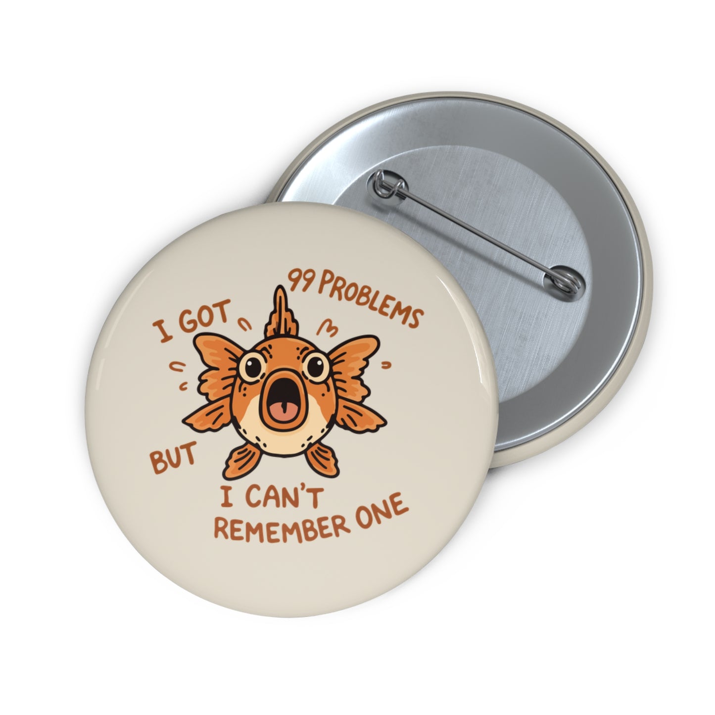I Got 99 Problems But I Can’t Remember One Pin Button