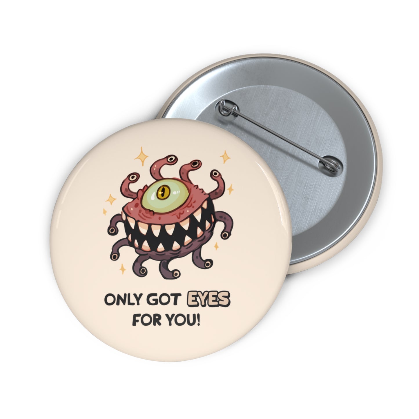 Only Got Eyes For You Pin Button