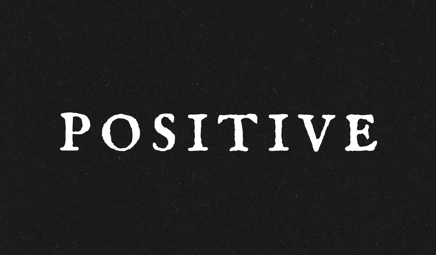 Positive