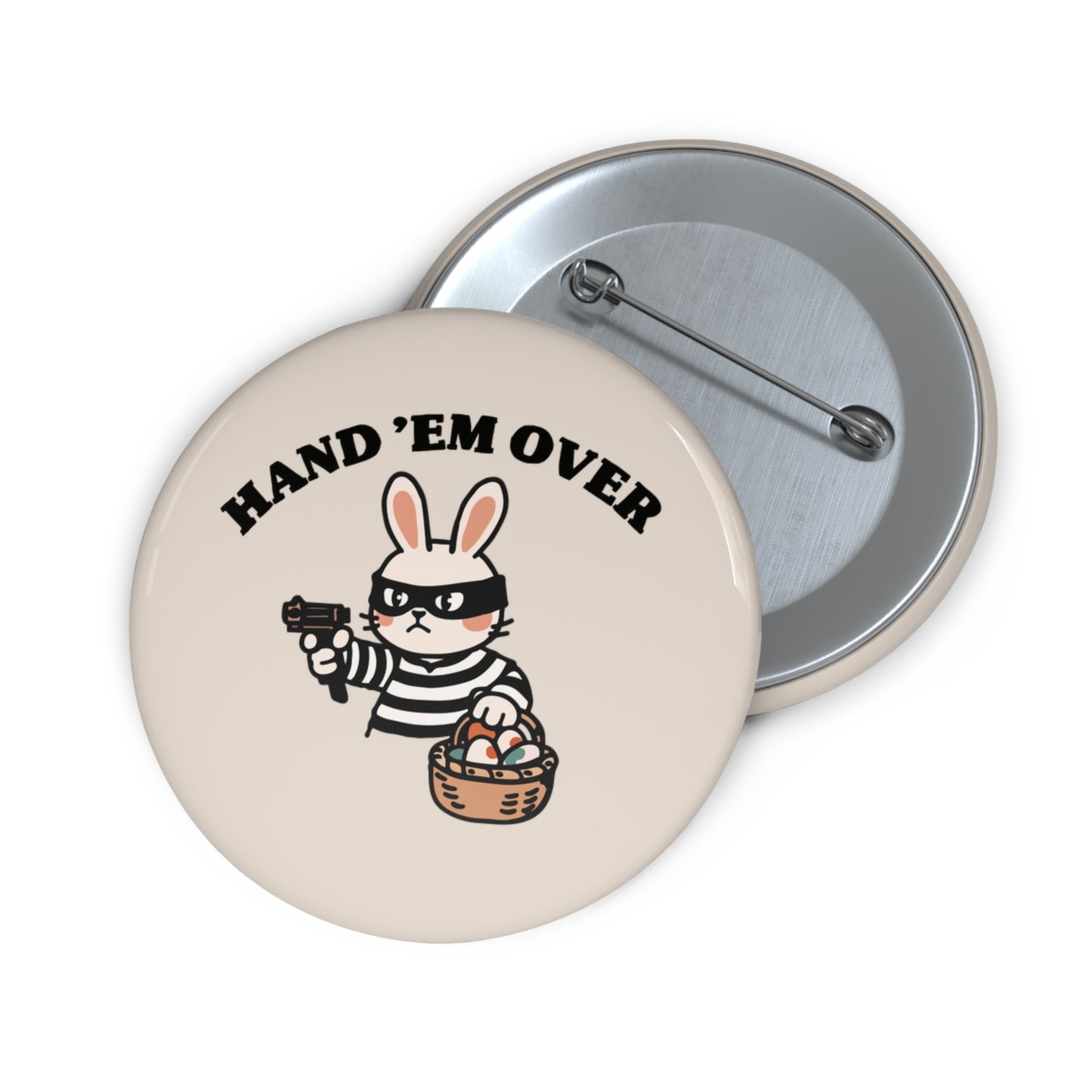 Hand 'Em Over Pin Button