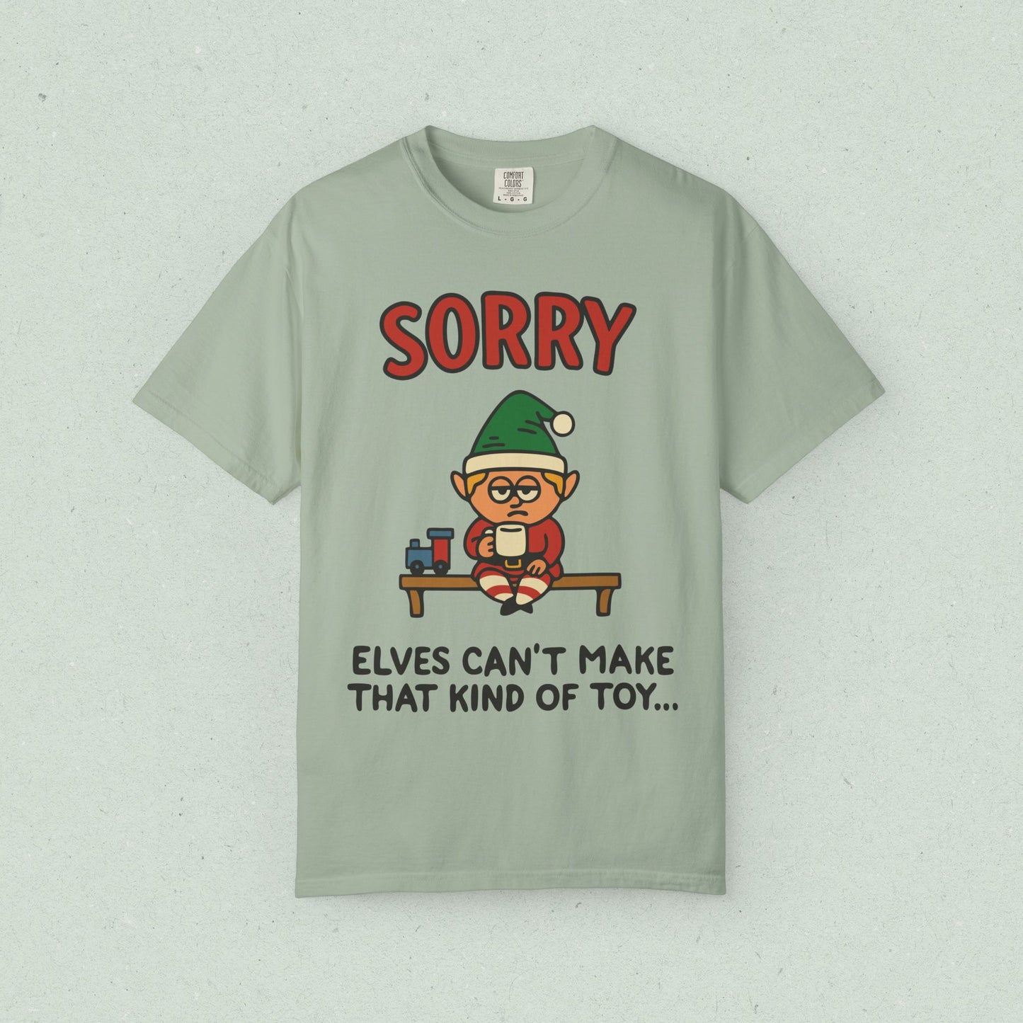 Sorry, Elves Can't Make That Kind of Toy T-shirt