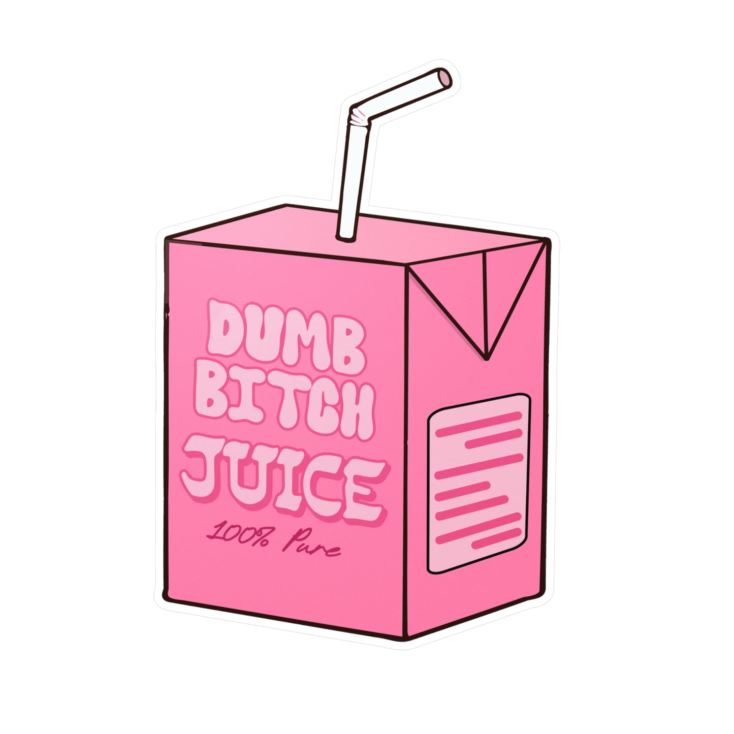 Dumb Bitch Juice Sticker