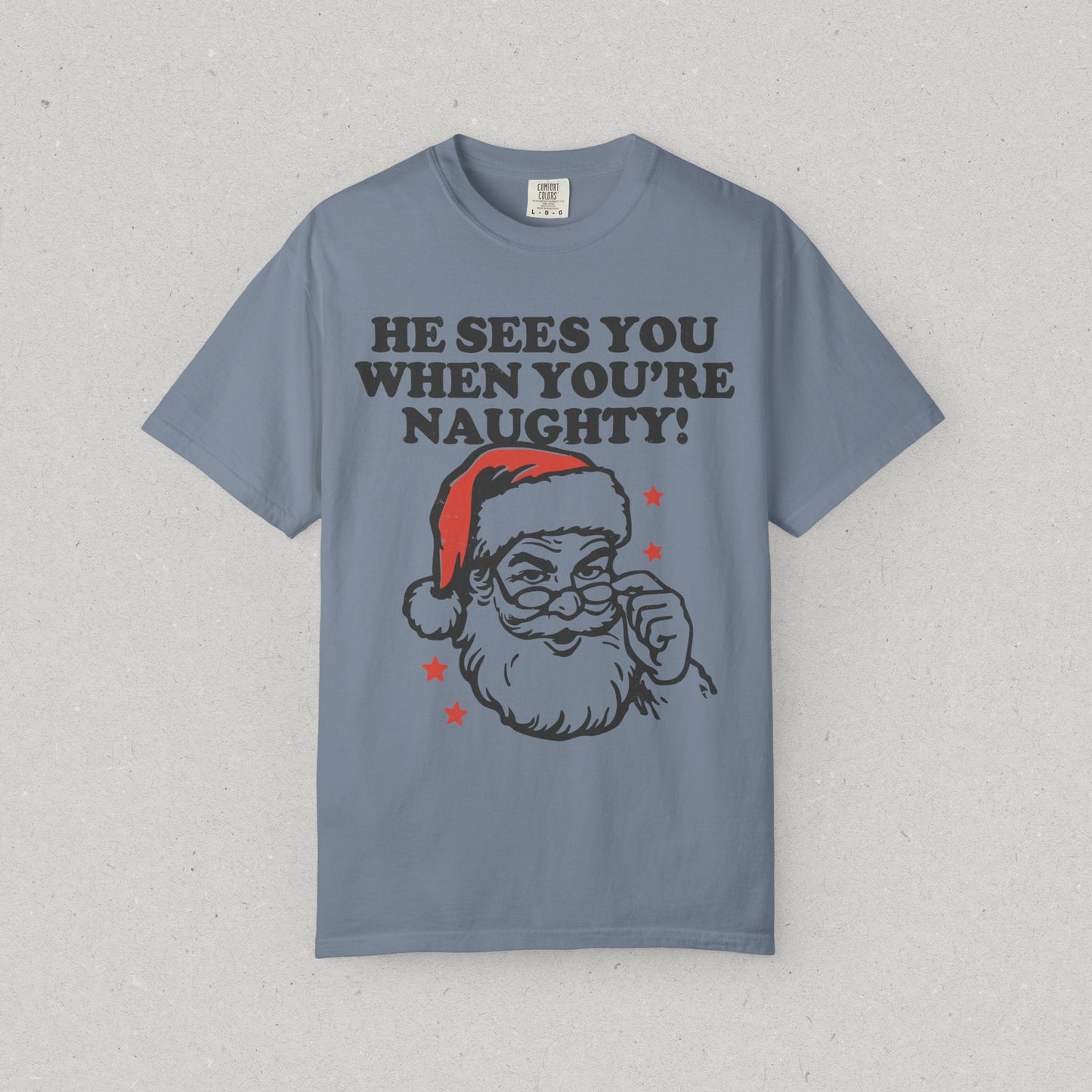 He Sees You When You’re Naughty T-Shirt