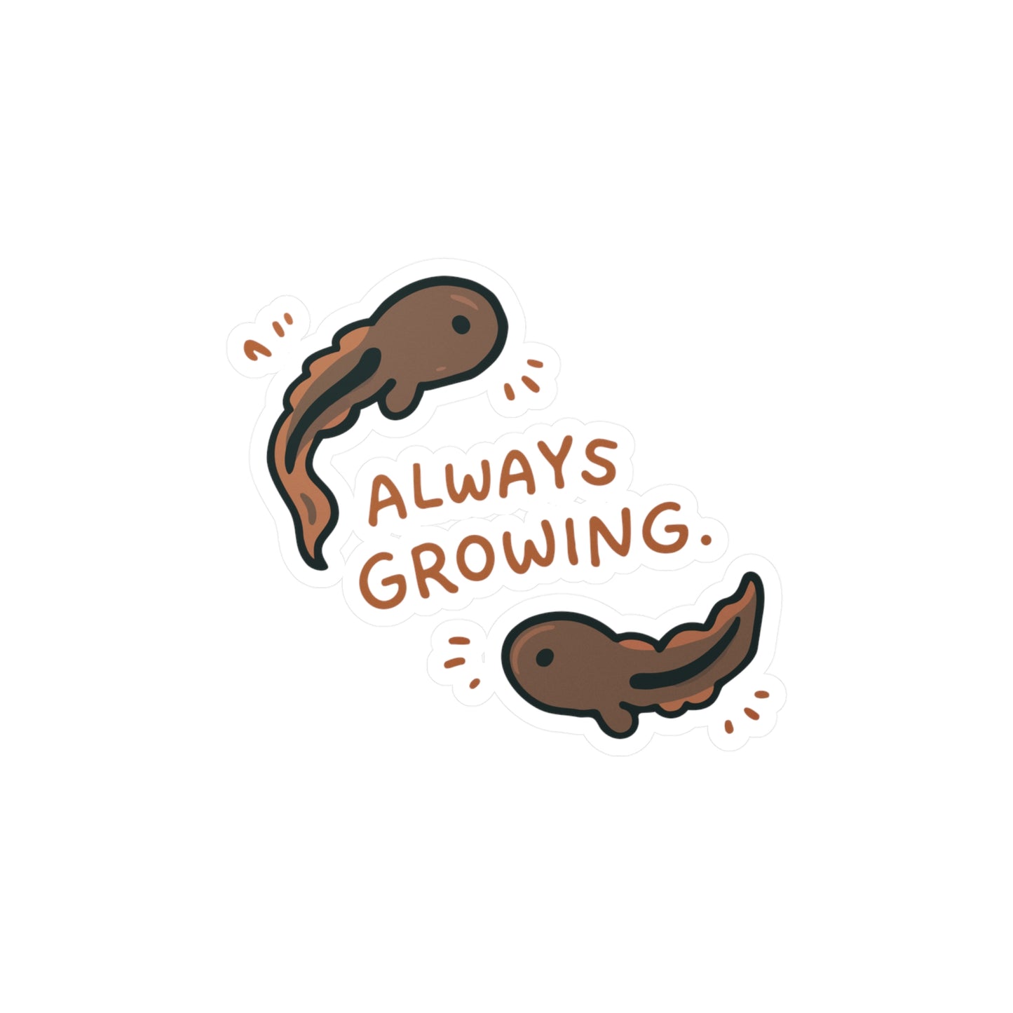Always Growing Tadpole Sticker