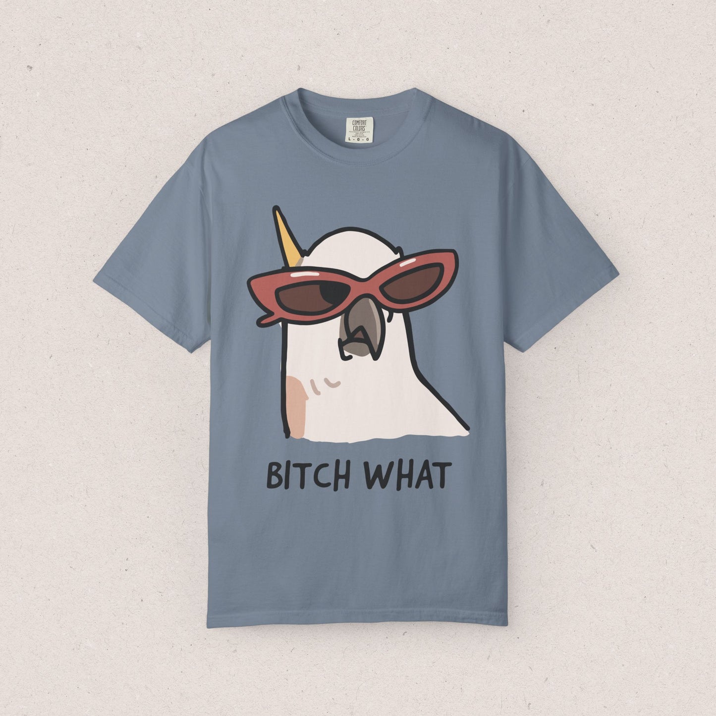Bitch What T-shirt