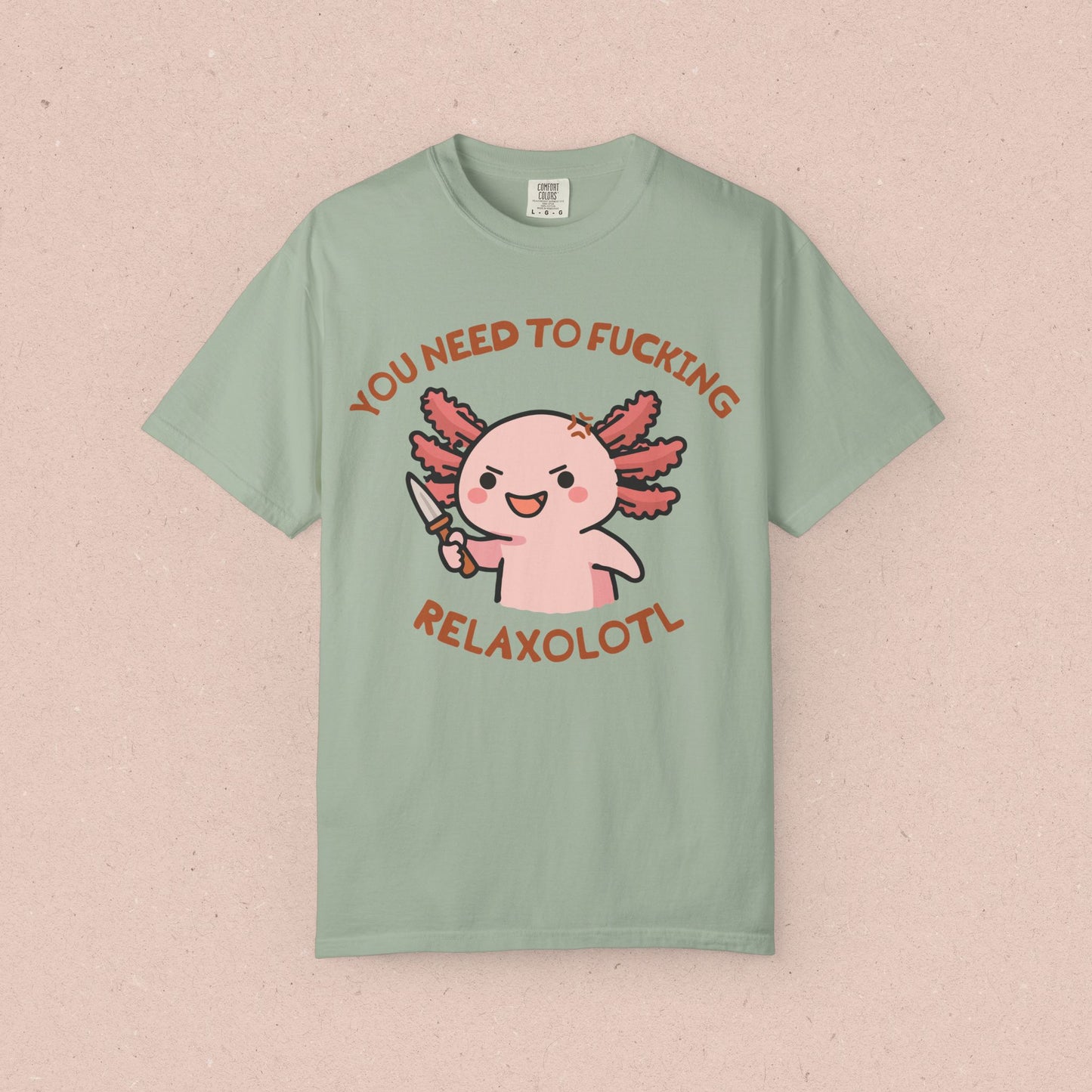 Axolotl "You Need to Fucking Relaxolotl" T-shirt