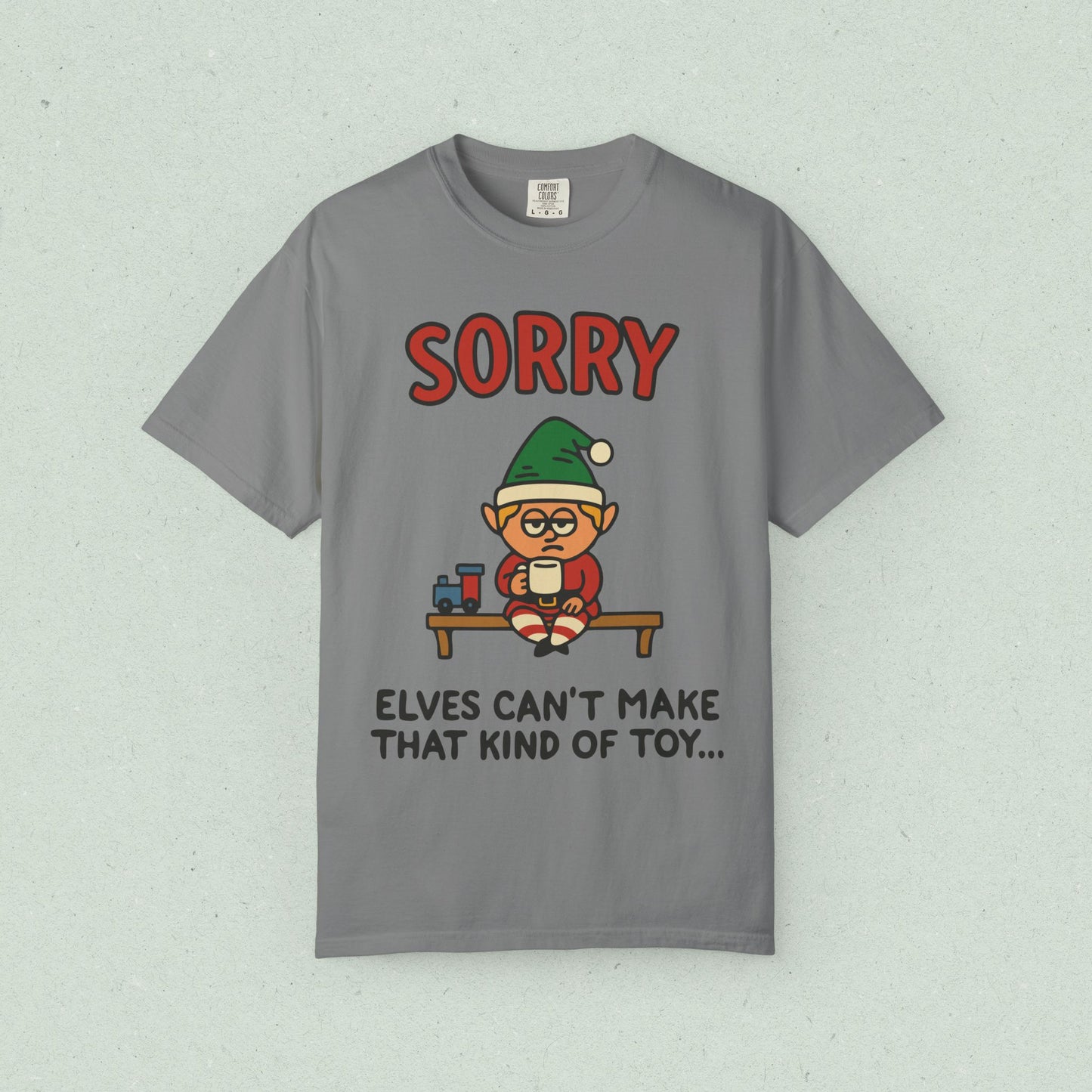 Sorry, Elves Can't Make That Kind of Toy T-shirt
