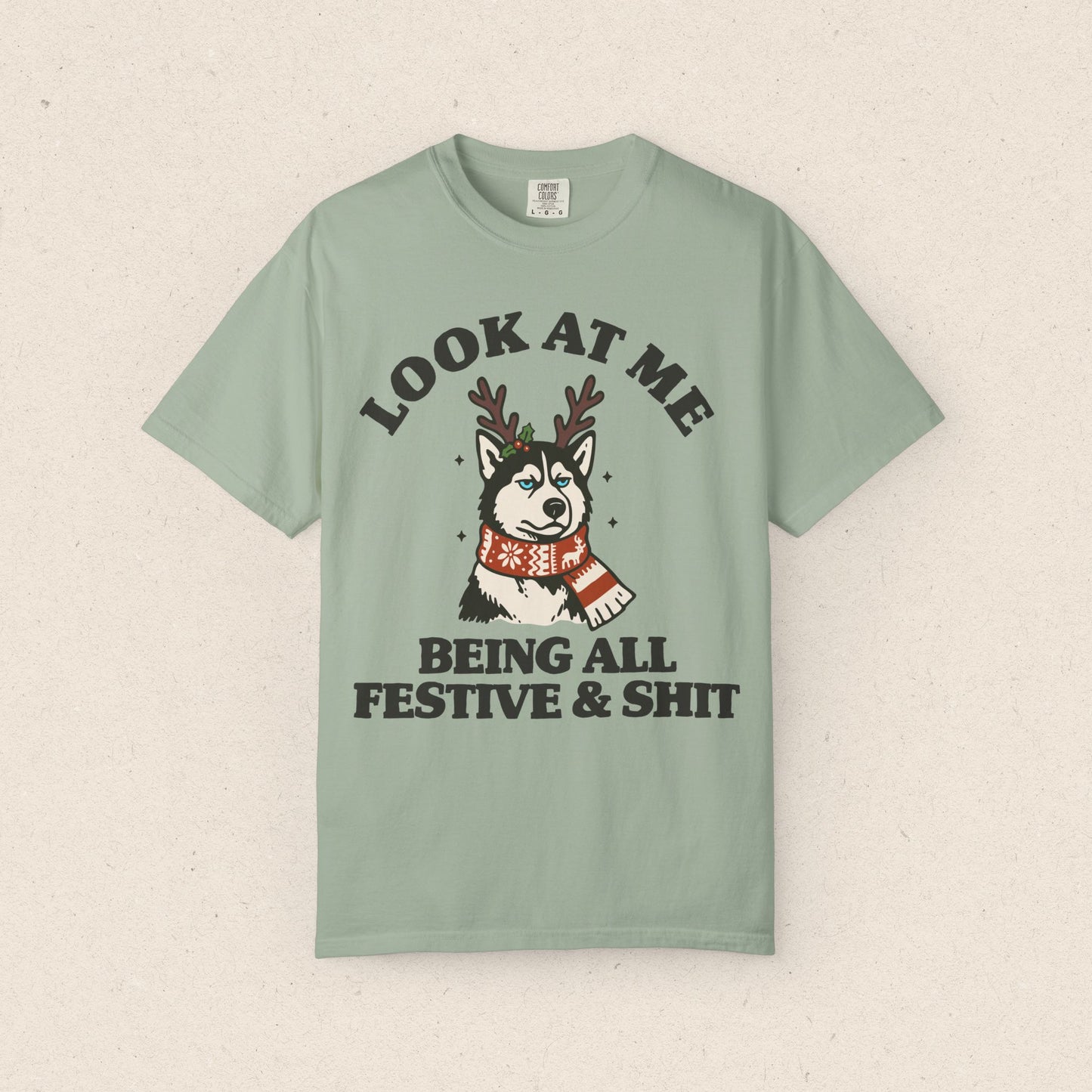 Look At Me Being All Festive & Shit Husky T-Shirt