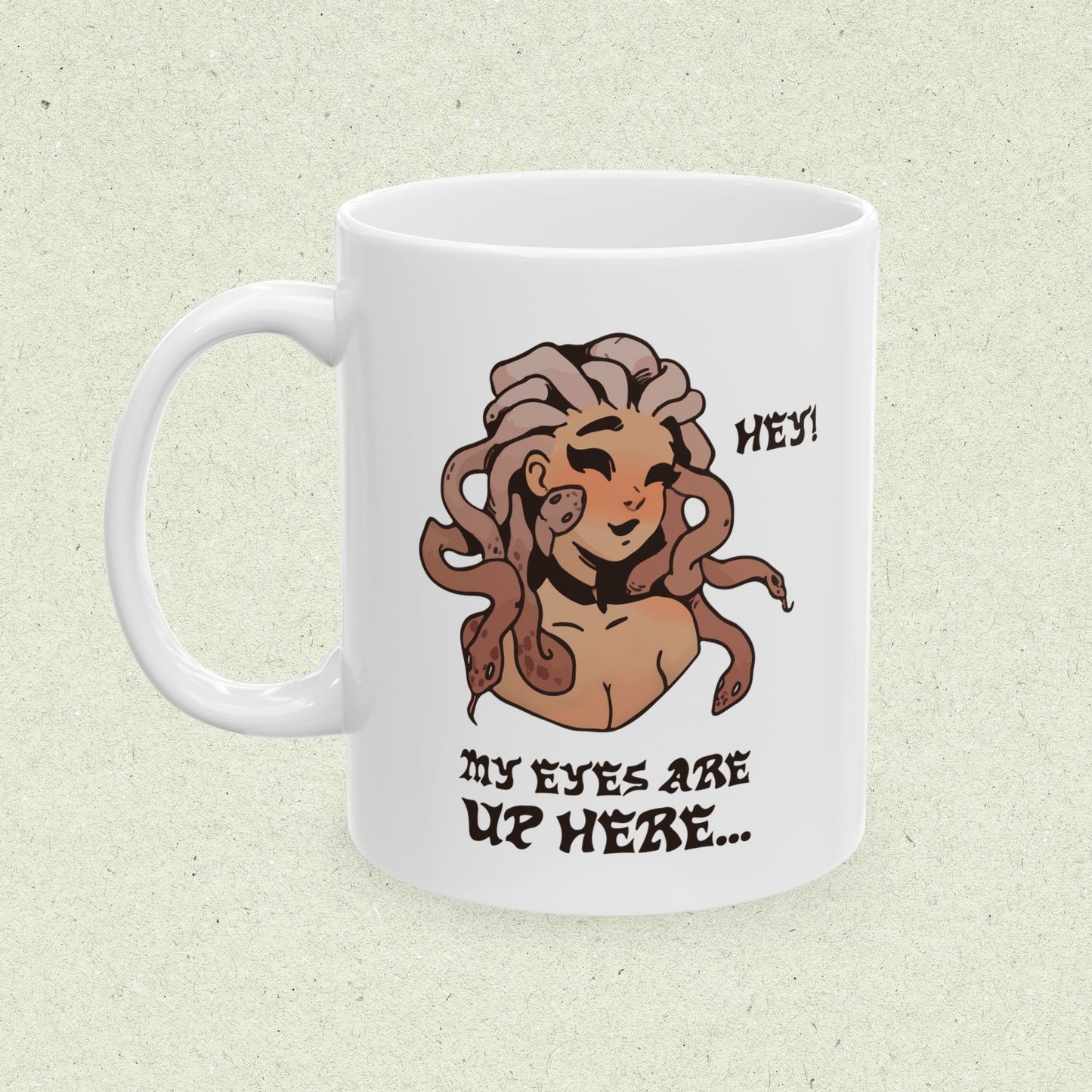 Hey! My Eyes Are Up Here... Mug
