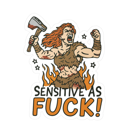 Sensitive As Fuck Sticker