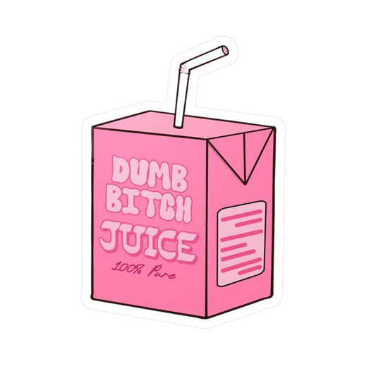 Dumb Bitch Juice Sticker