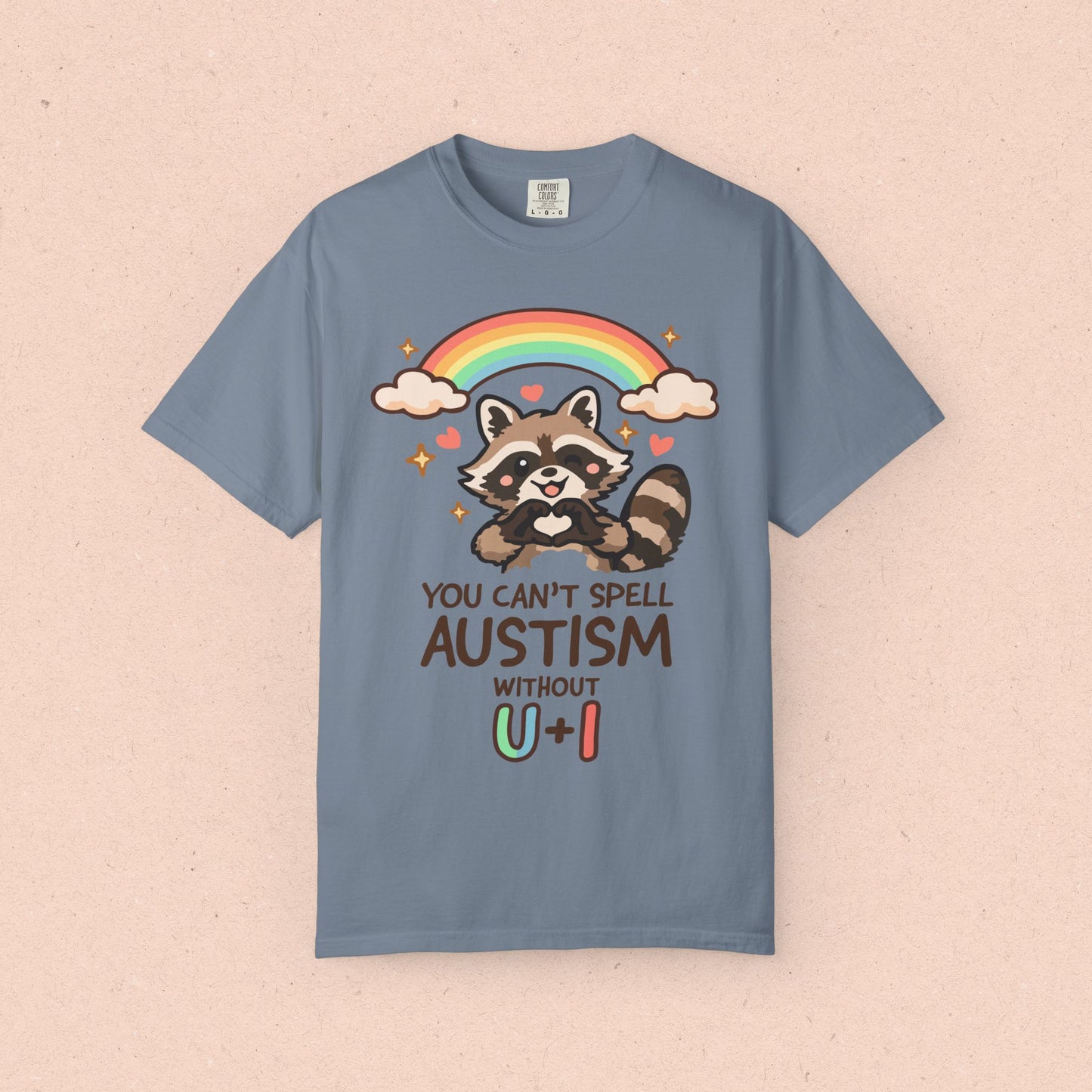You Can't Spell Autism Without U + I T-shirt