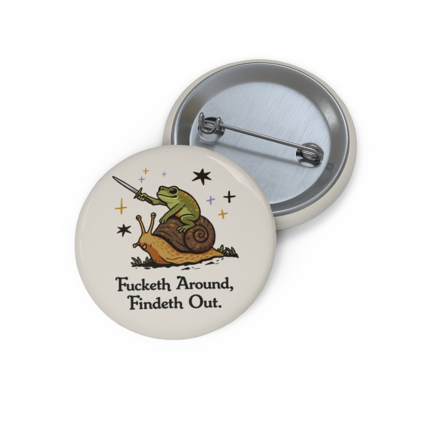 Fucketh Around, Findeth Out Badge