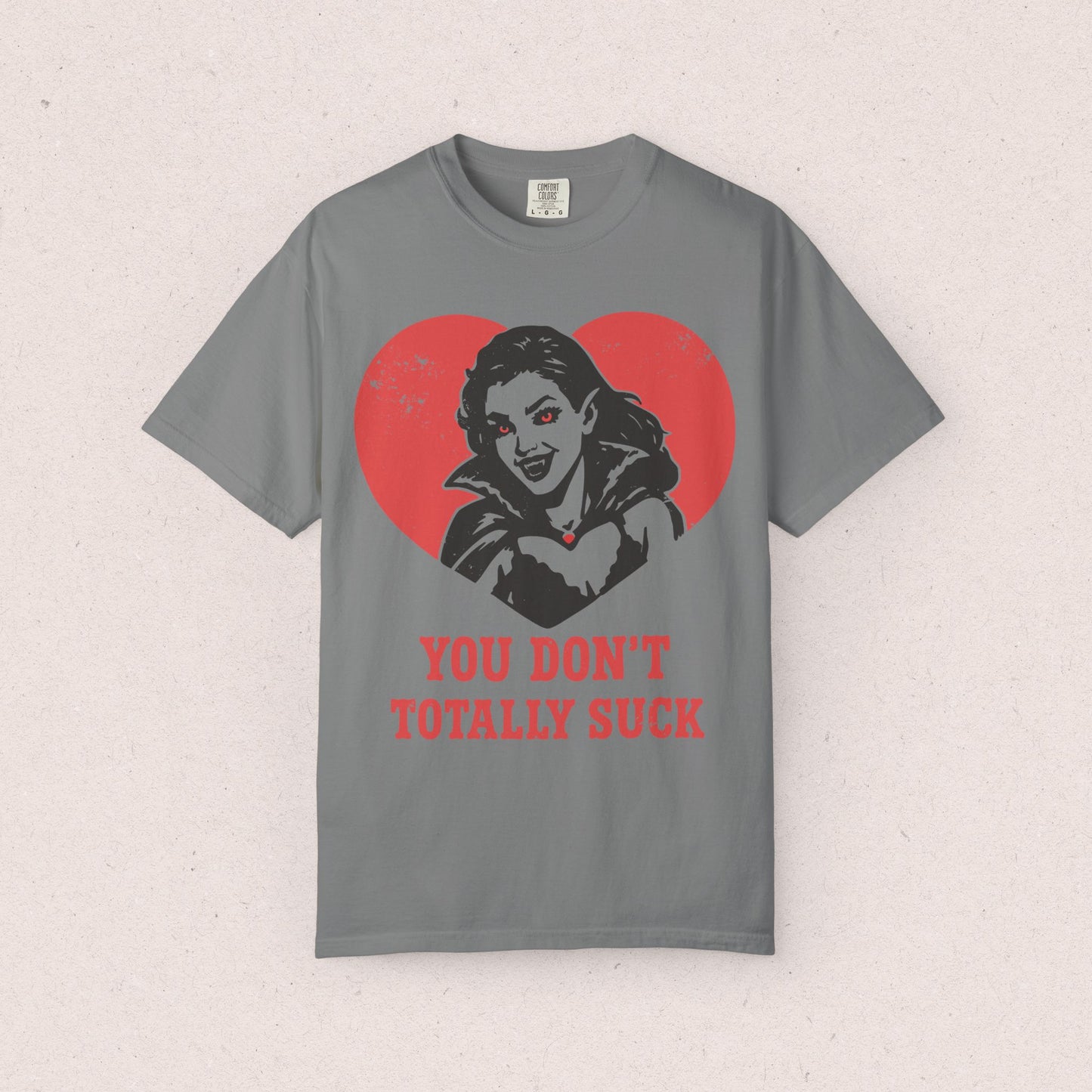 You Don't Totally Suck T-Shirt