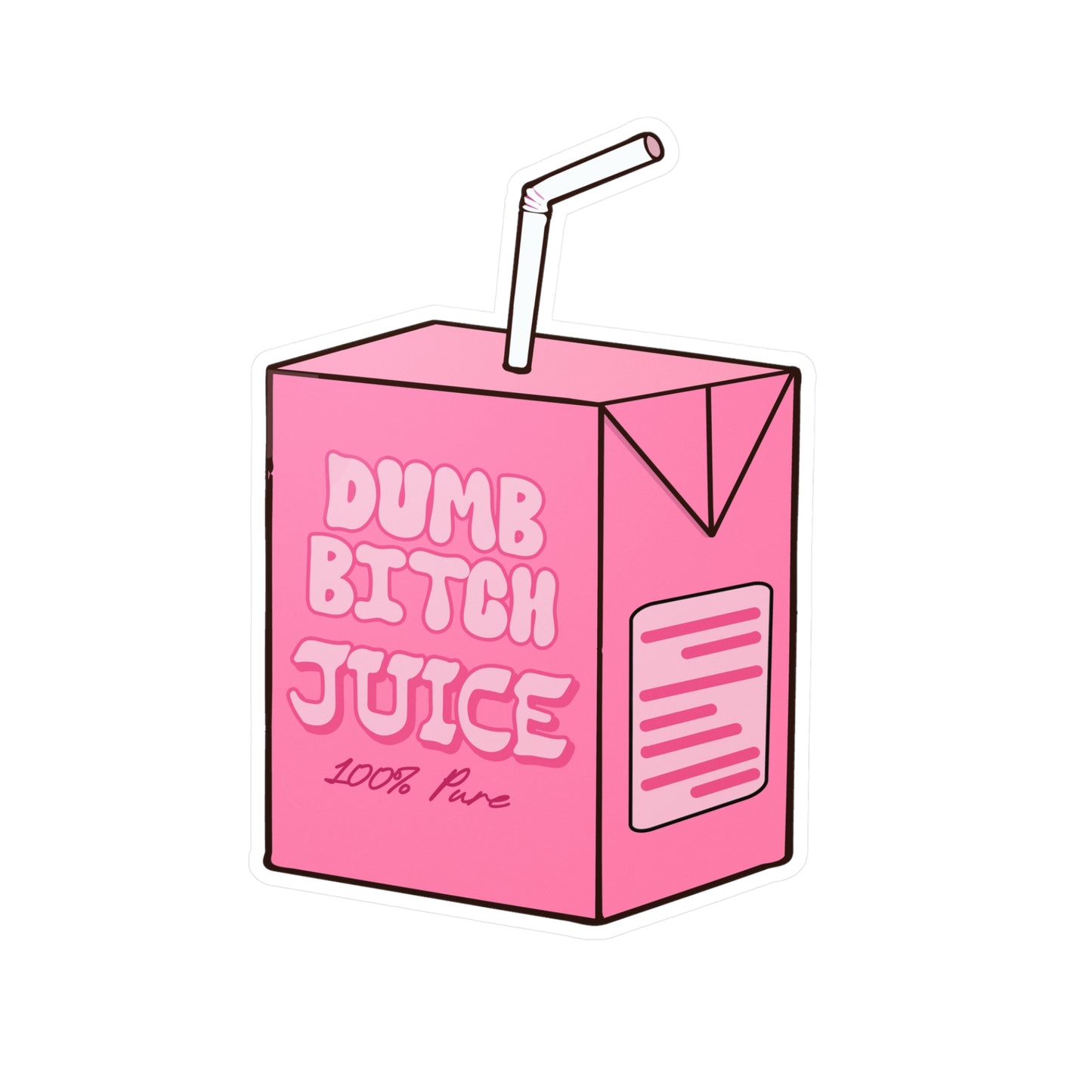 Dumb Bitch Juice Sticker