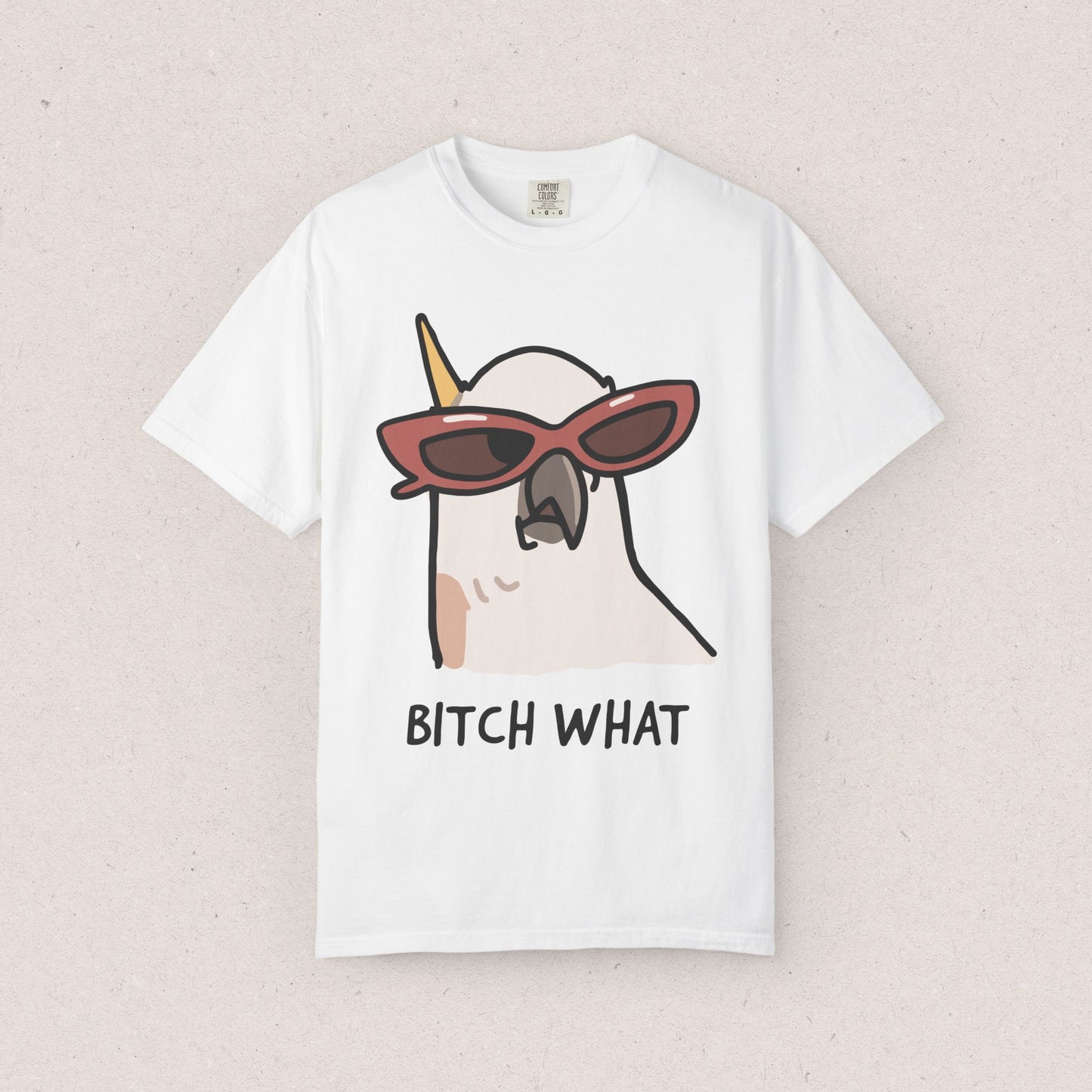 Bitch What T-shirt