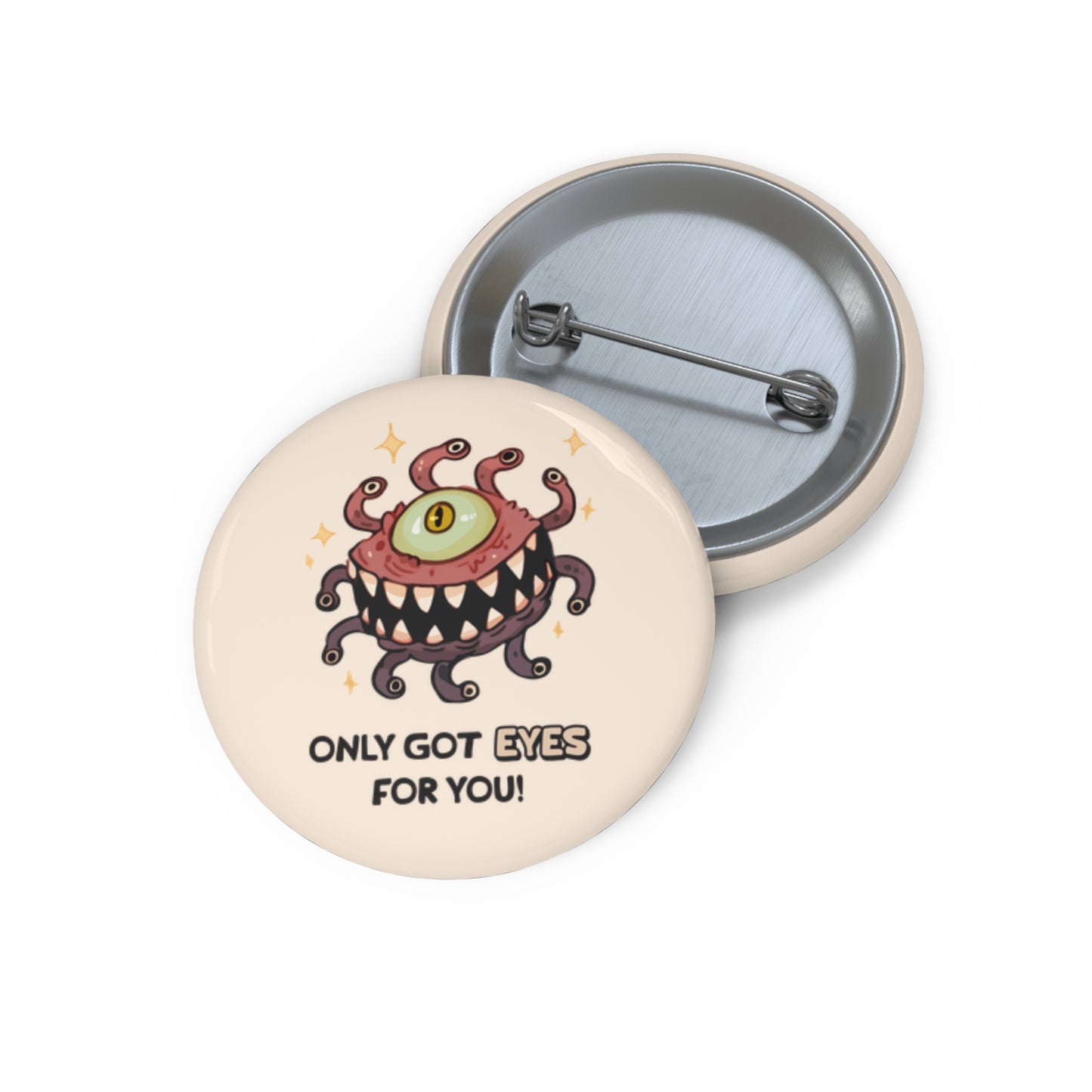 Only Got Eyes For You Pin Button