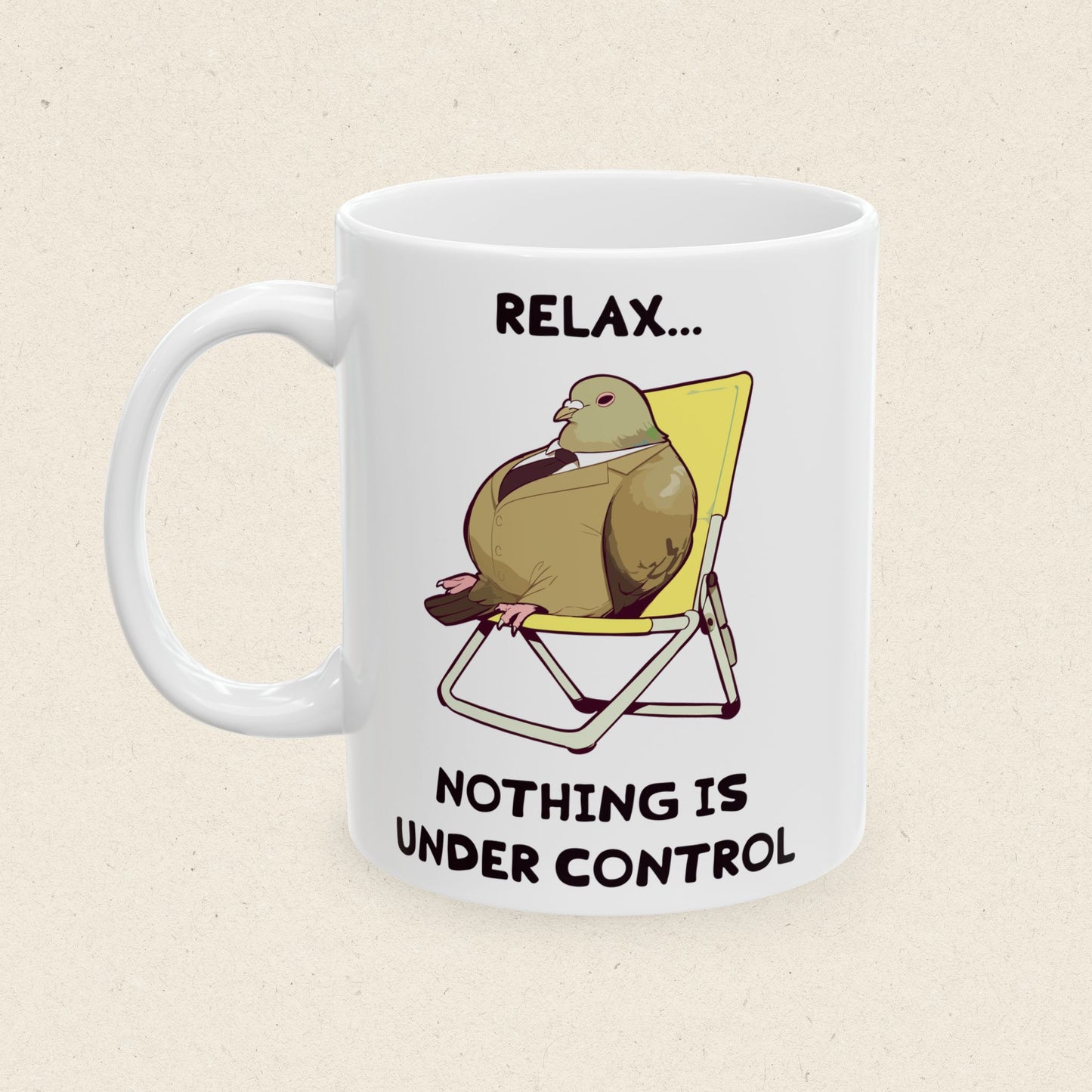 Relax... Nothing Is Under Control Mug