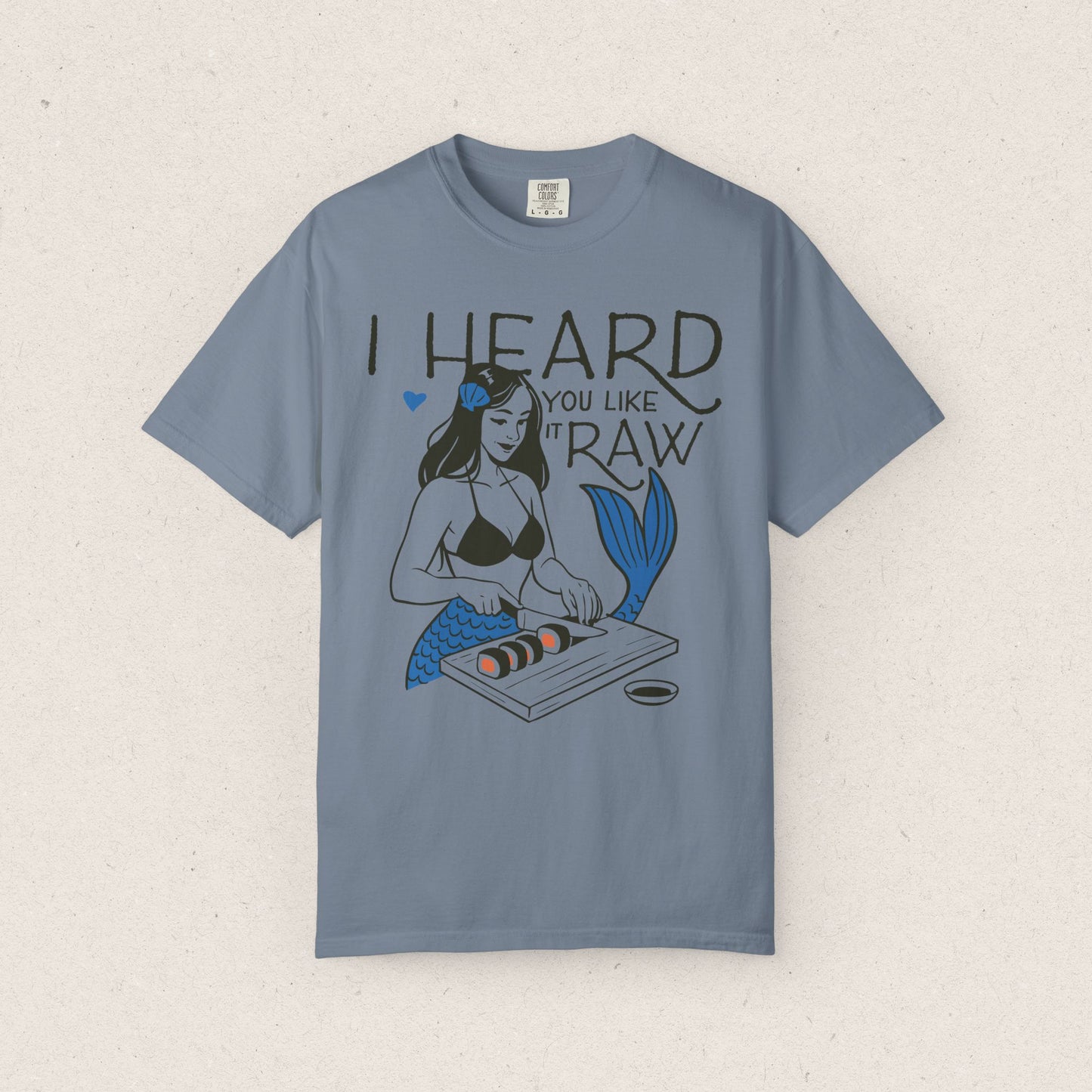 I Heard You Like Raw Mermaid Sushi T-Shirt
