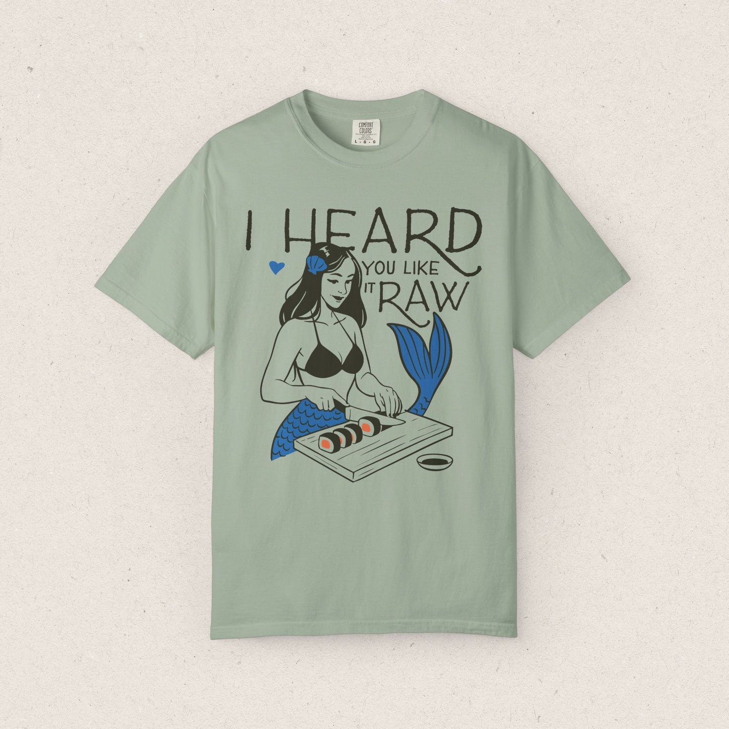 I Heard You Like Raw Mermaid Sushi T-Shirt