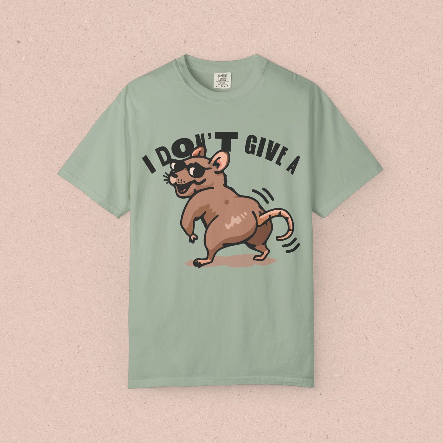 I Don’t Give a Rat Ass T-Shirt