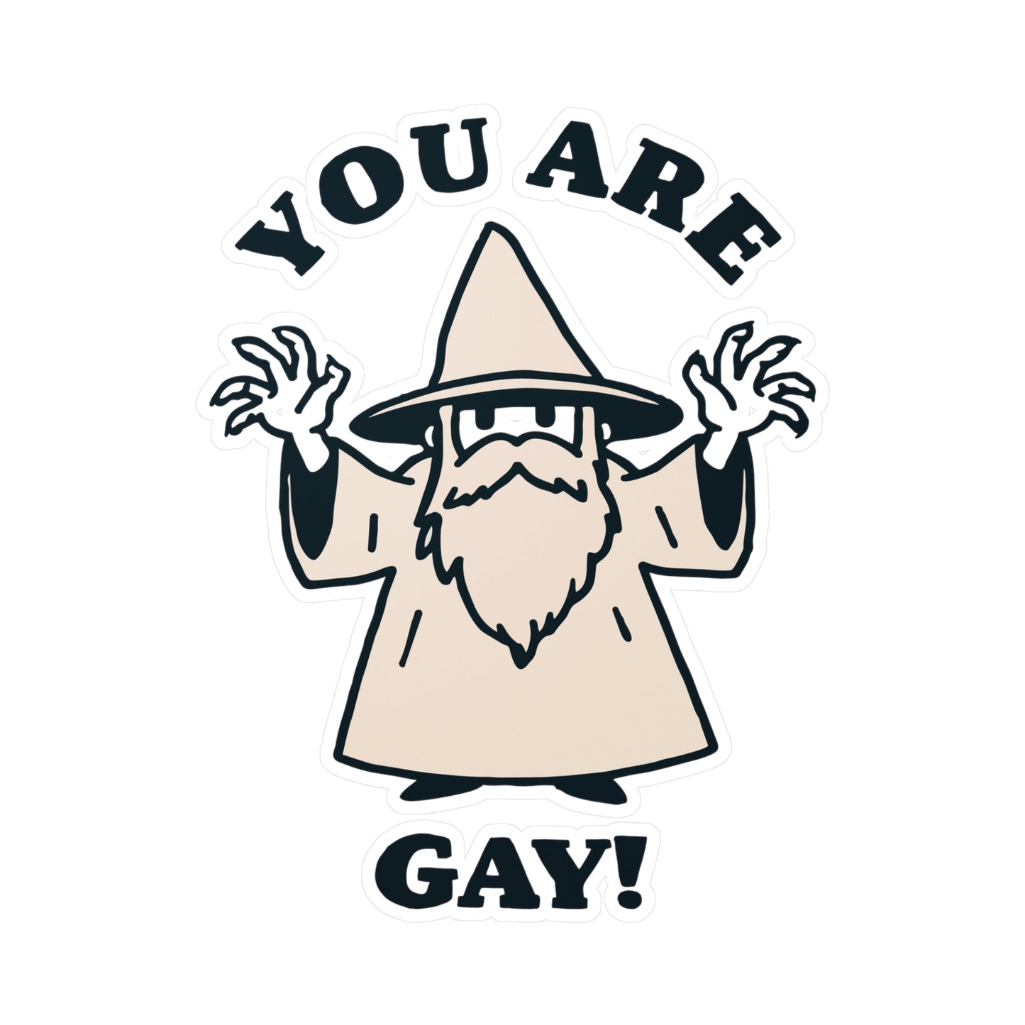You Are Gay Wizard Sticker
