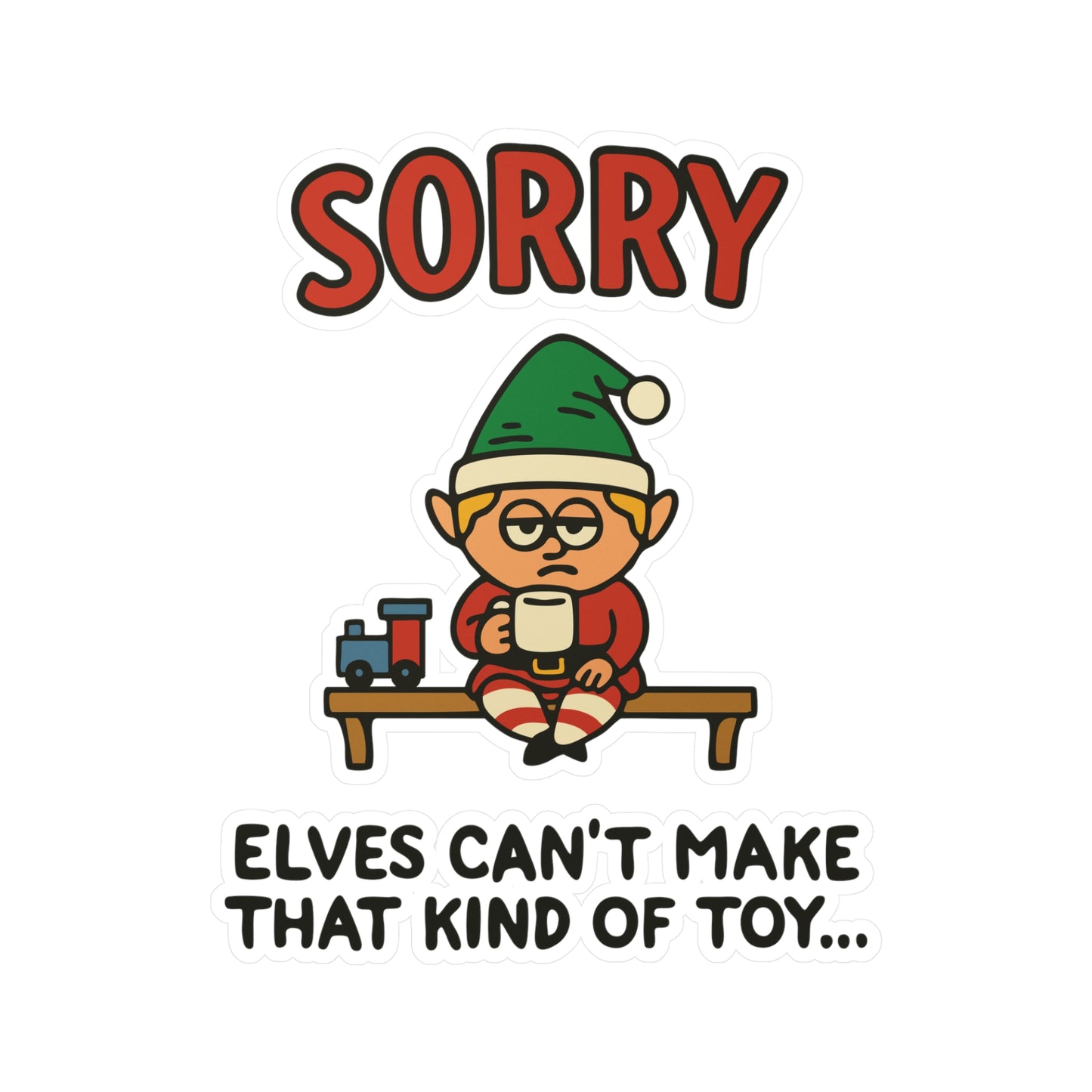 Sorry, Elves Can’t Make That Kind of Toy Sticker
