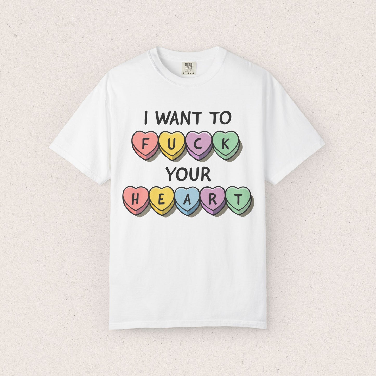 I Want to F*ck Your Heart T-shirt
