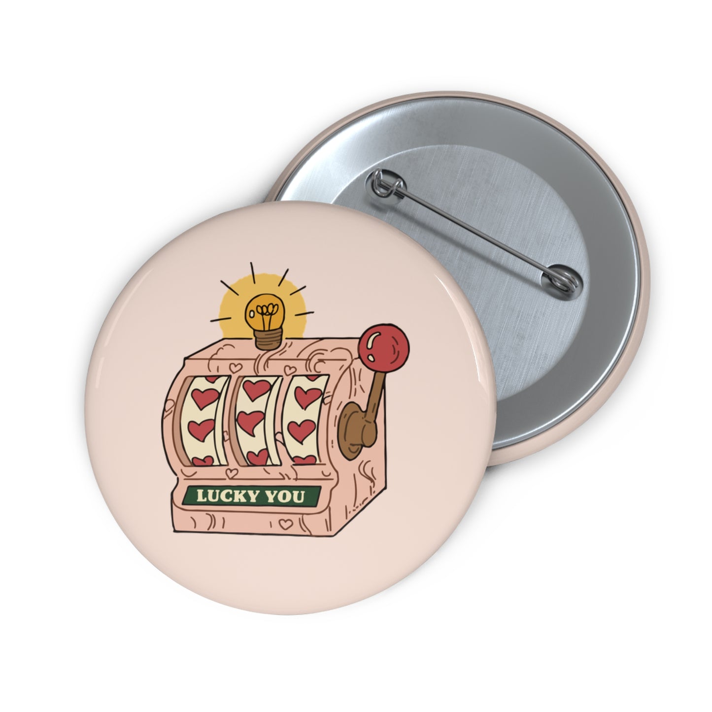Lucky You Pin Button