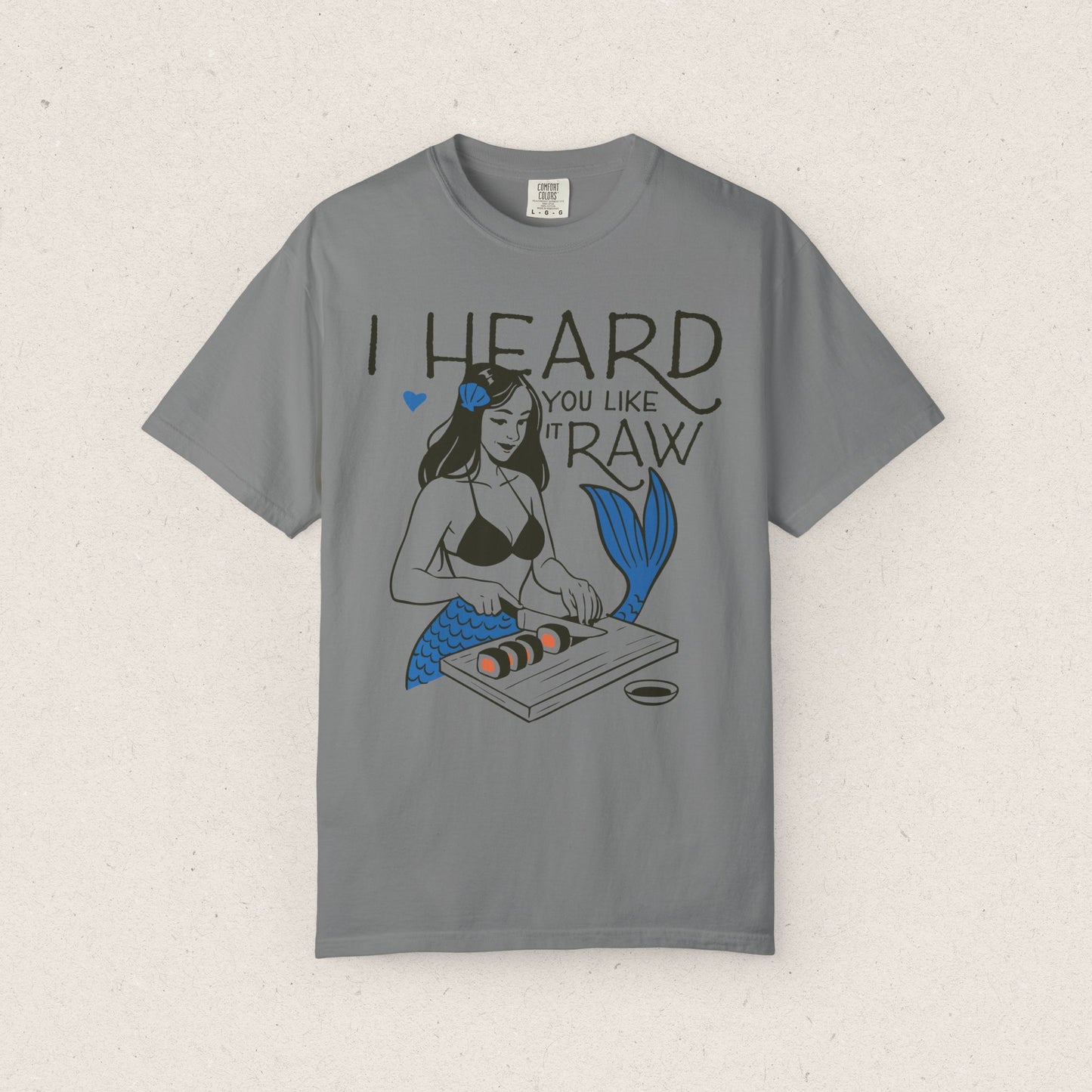 I Heard You Like Raw Mermaid Sushi T-Shirt