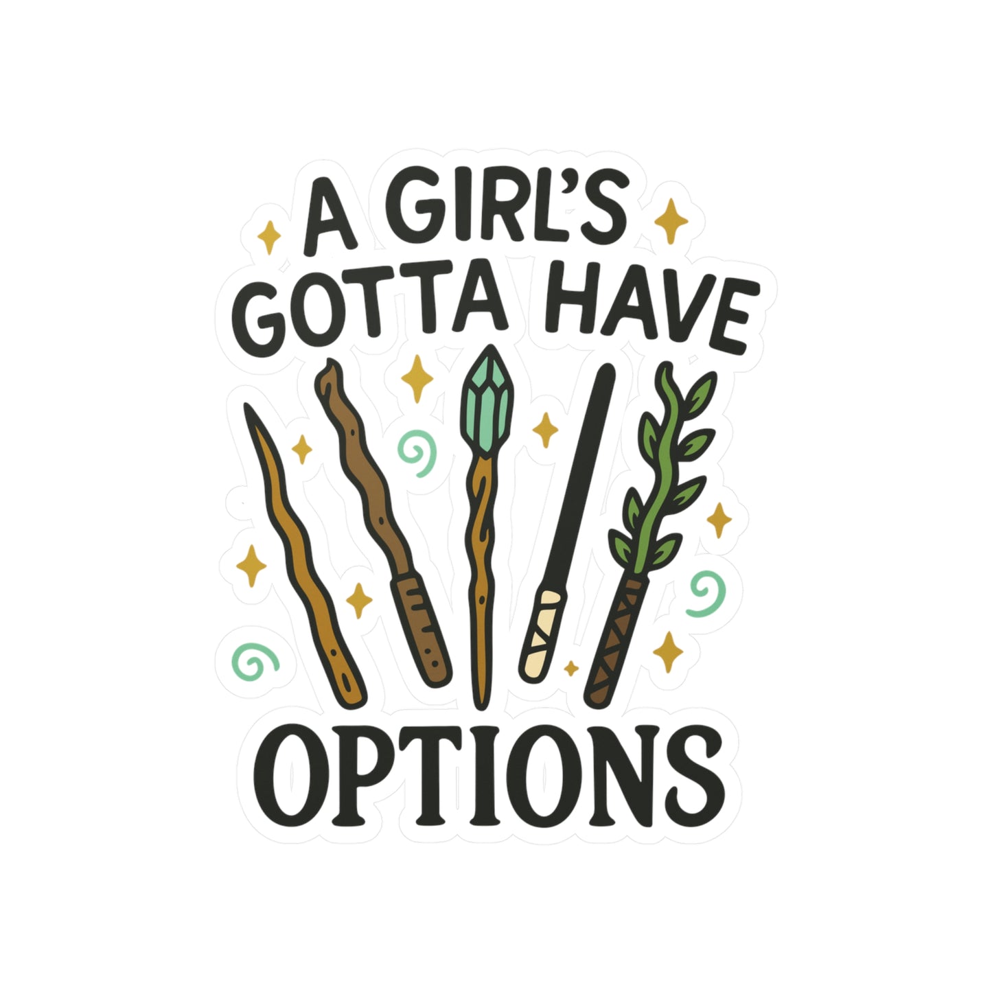 A Girl's Gotta Have Options Sticker