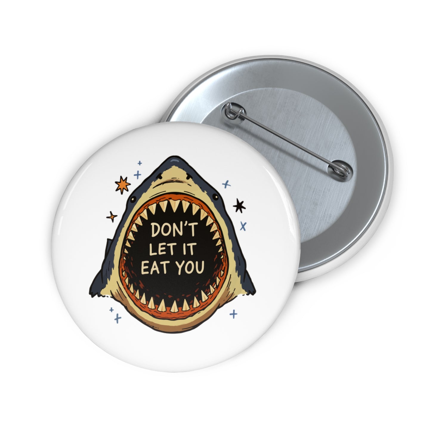 Don't Let It Eat You Shark Pin Badge
