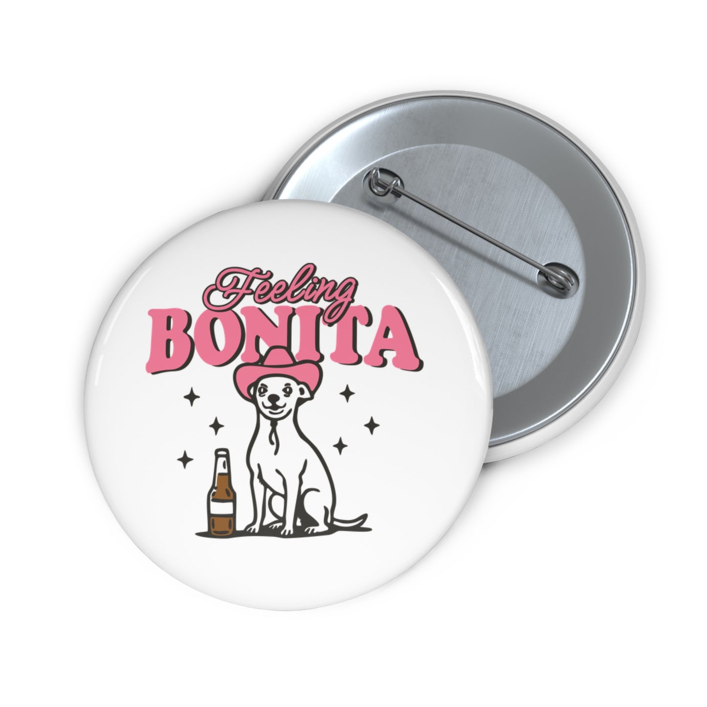Feeling Bonita Pin Button