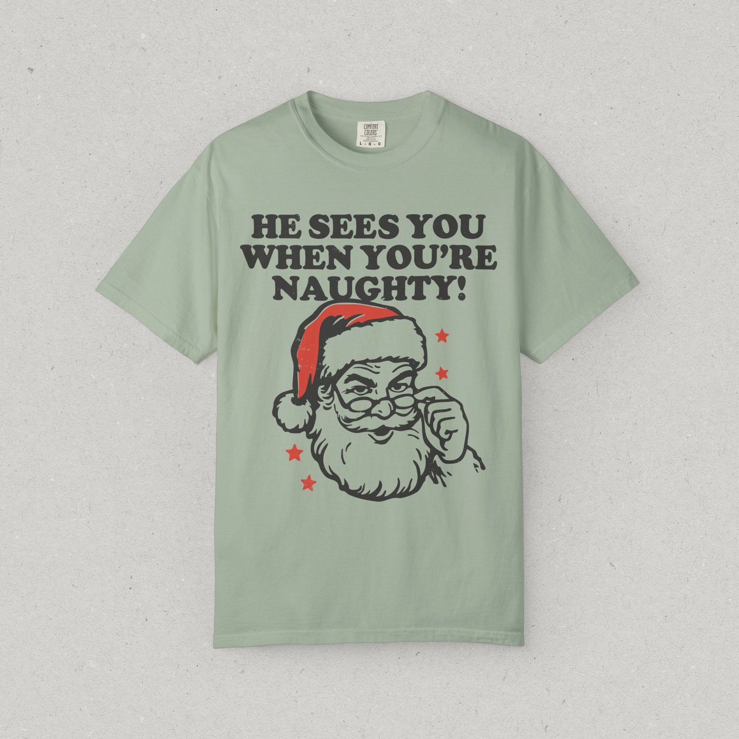 He Sees You When You’re Naughty T-Shirt