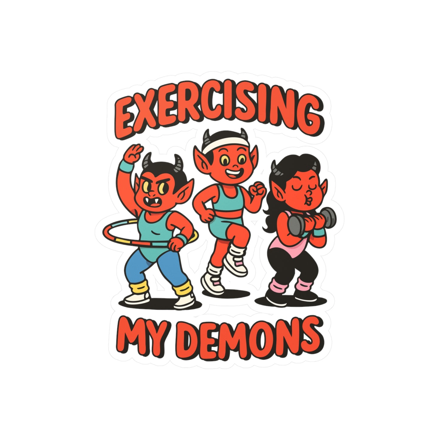 Exercising My Demons Sticker