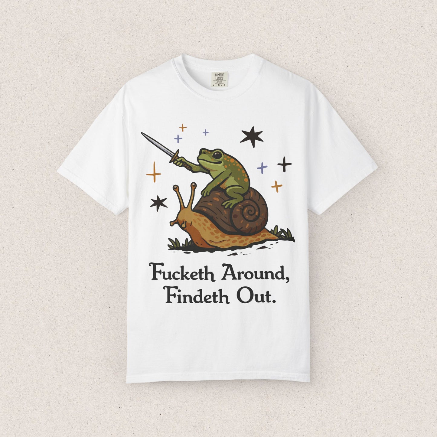 Fucketh Around Findeth Out T-shirt
