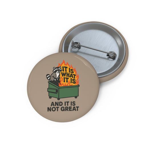 It Is What It Is Pin Button