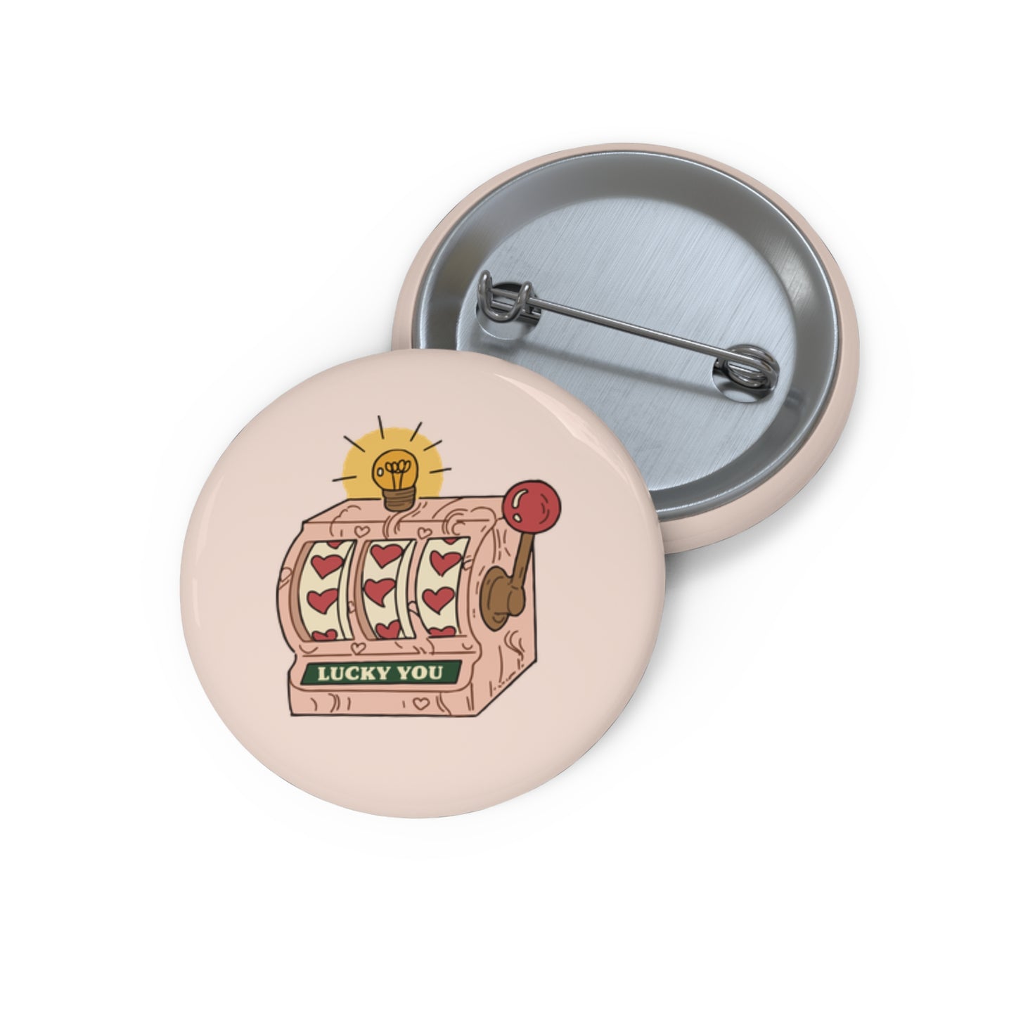 Lucky You Pin Button